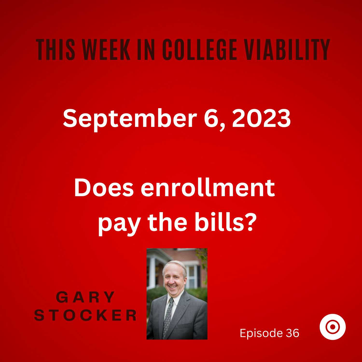 This Week in College Viability - Sep 6, 2023:  Does enrollment pay the bills?