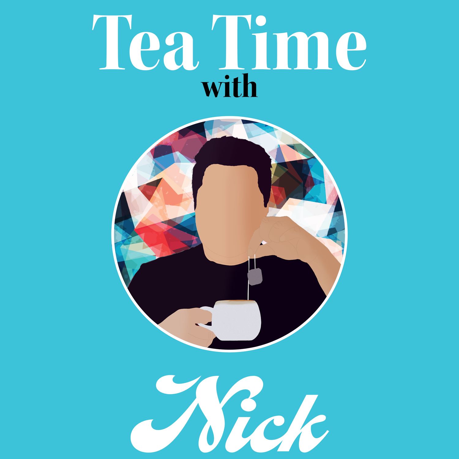 Tea Time With Nick 