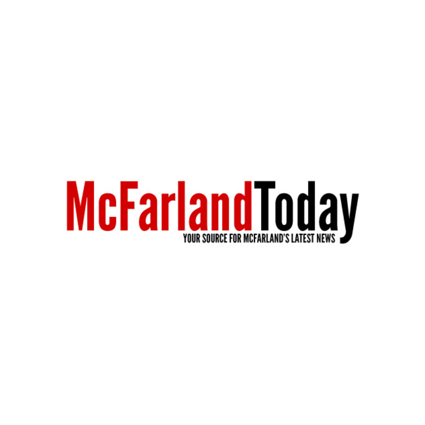 McFarland Today's Podcast 