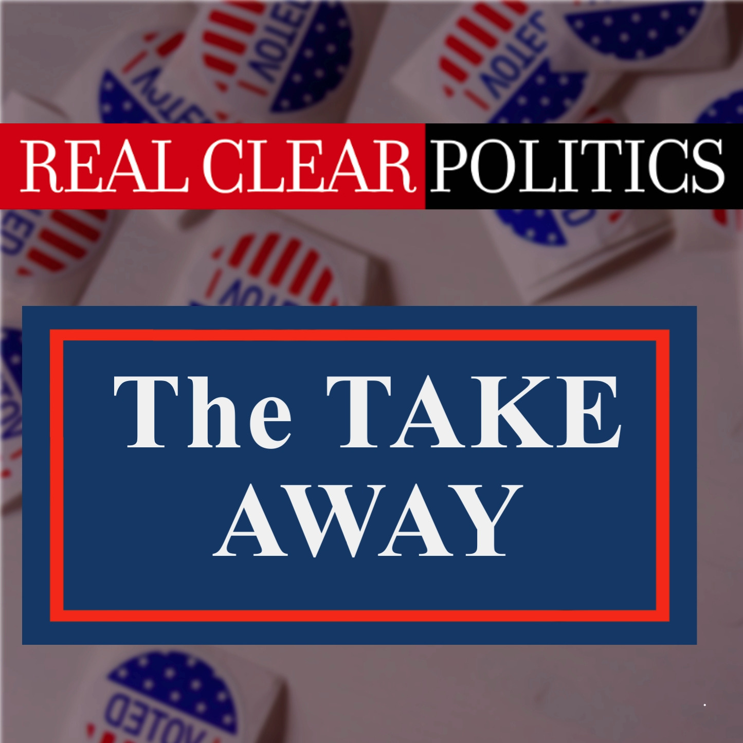 RealClearPolitics Takeaway 