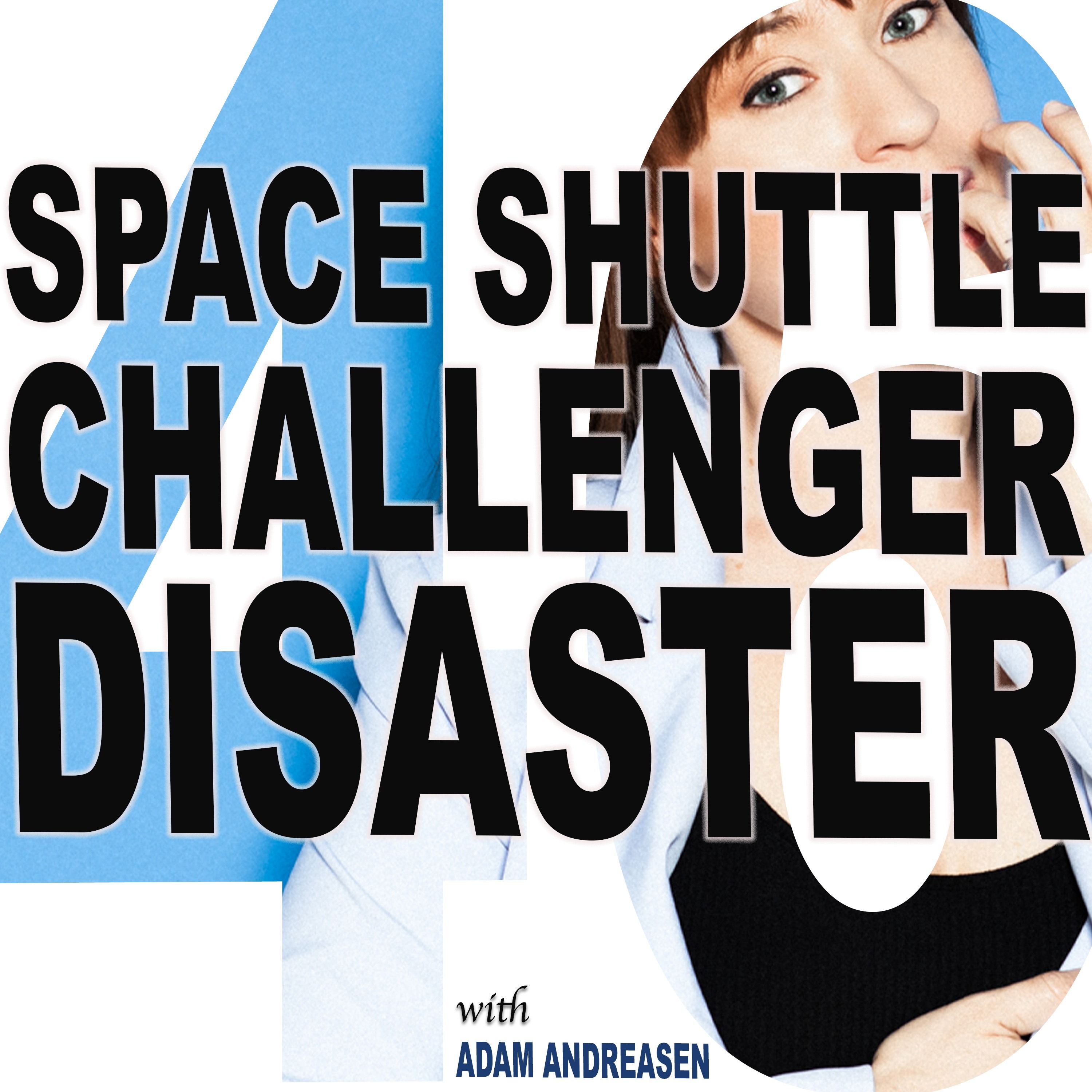 ⁣HILF 46 - The Space Shuttle Challenger Disaster with Adam Andreasen