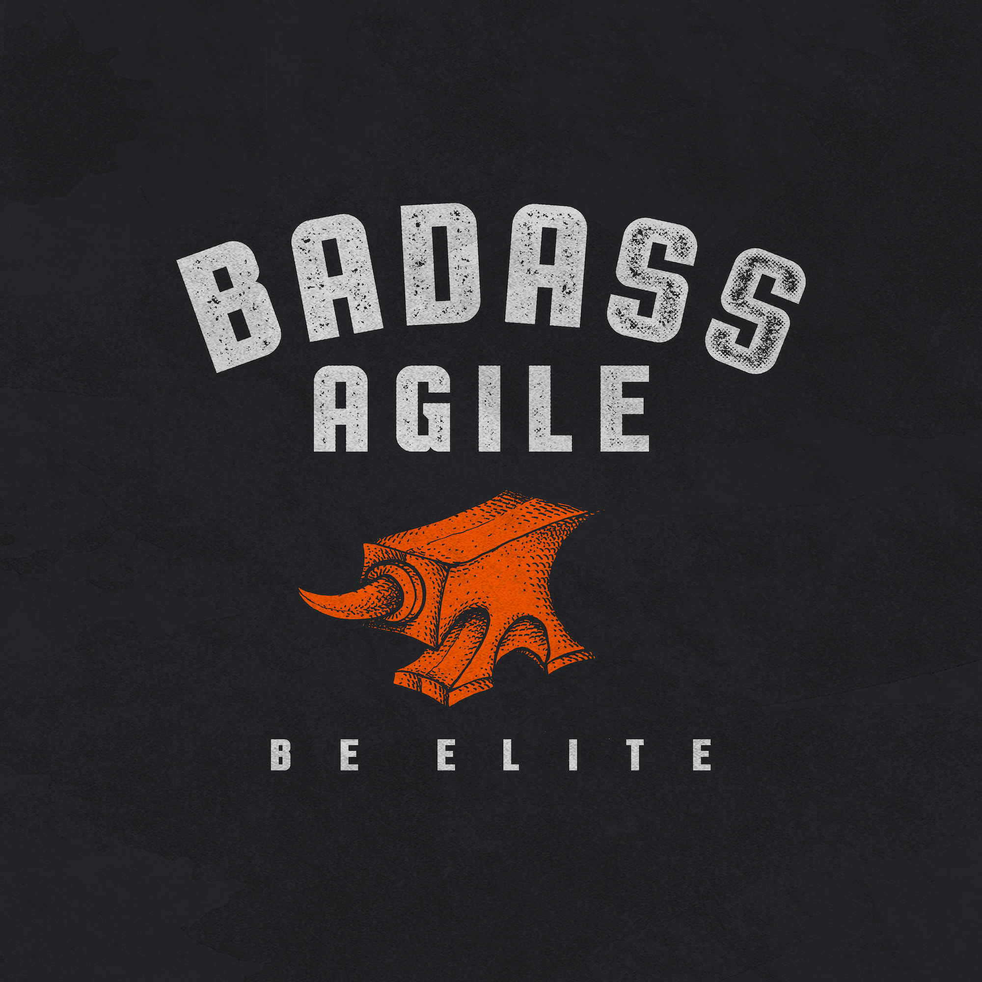 Badass Agile 