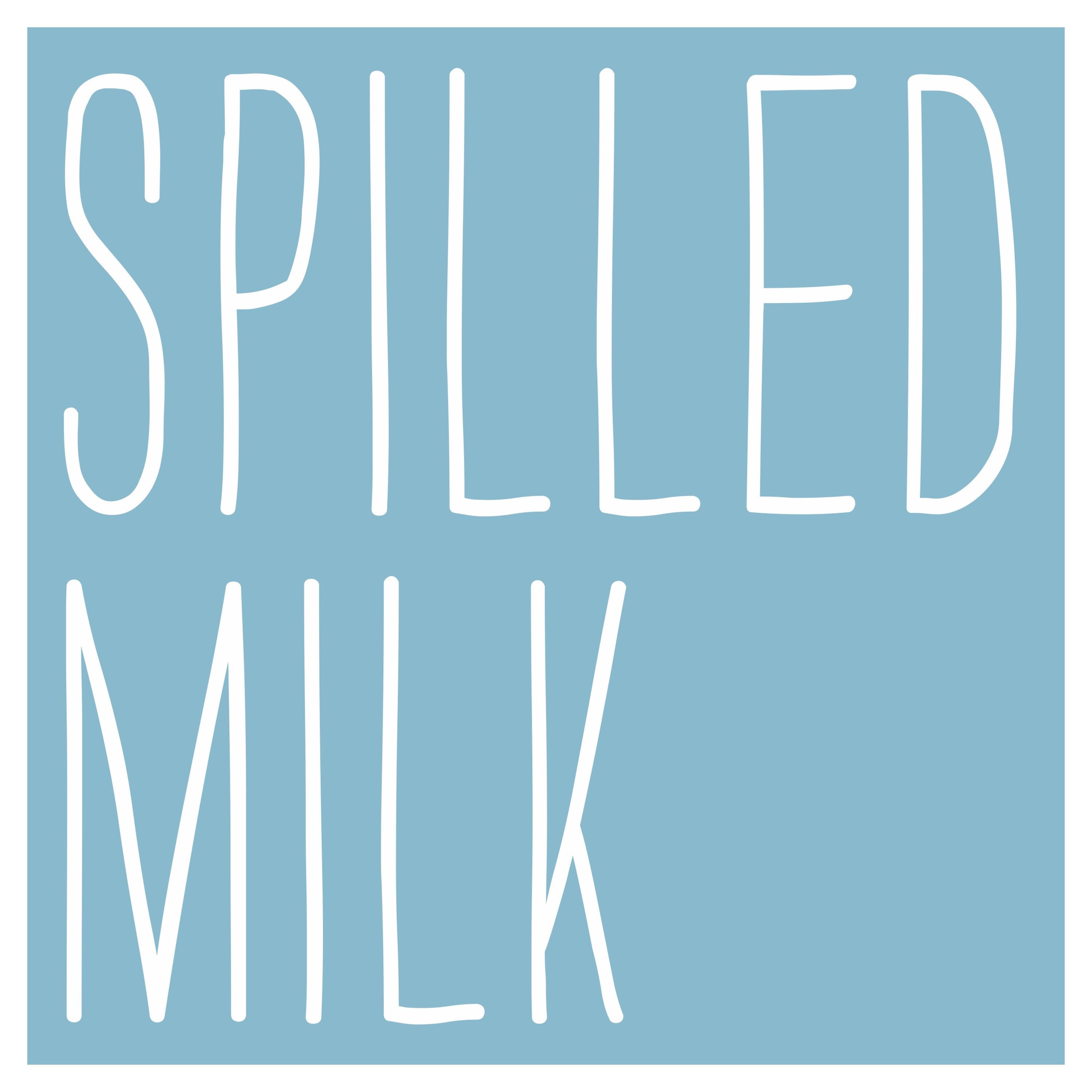 Spilled Milk 