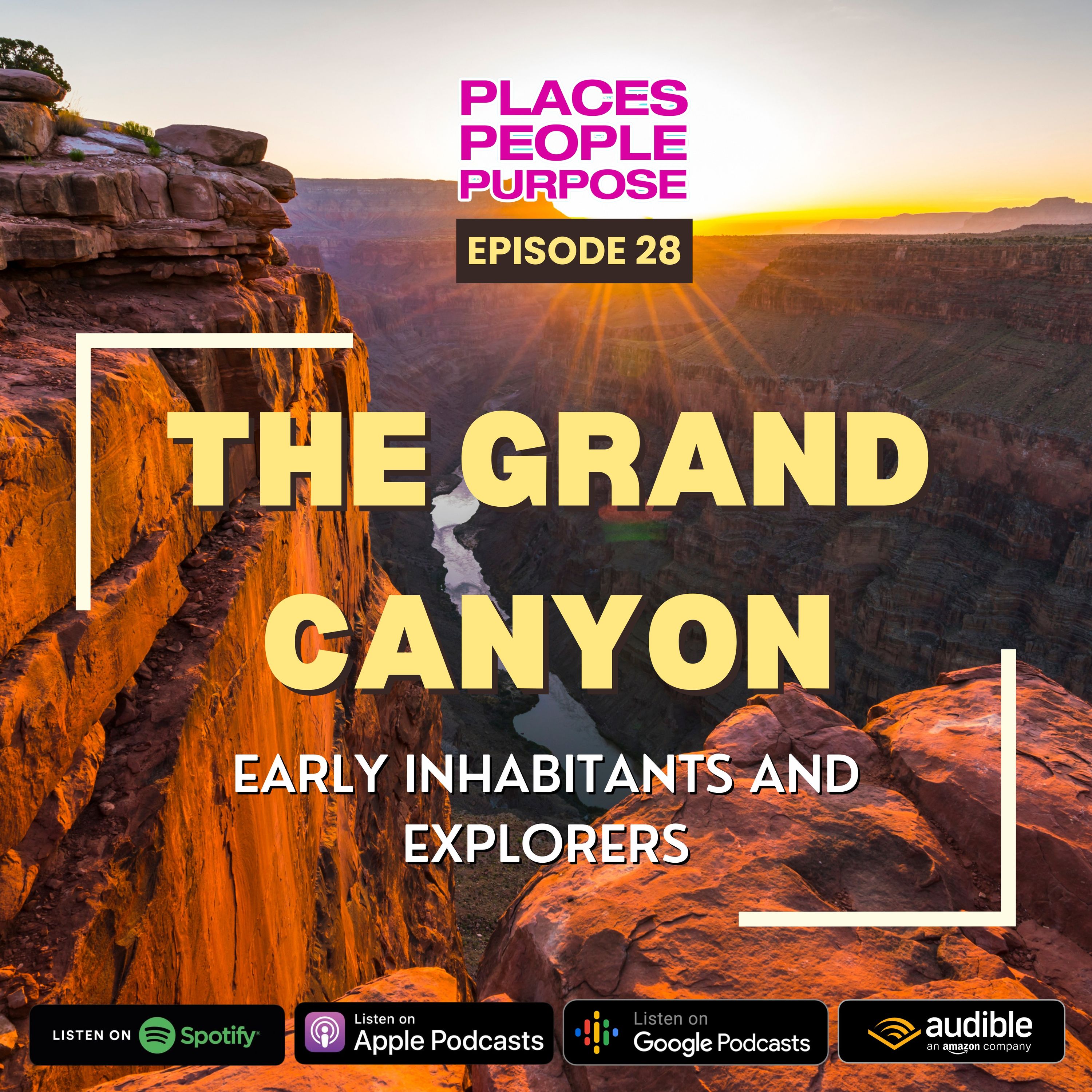 Episode 28: The Grand Canyon: Early Inhabitants and Explorers