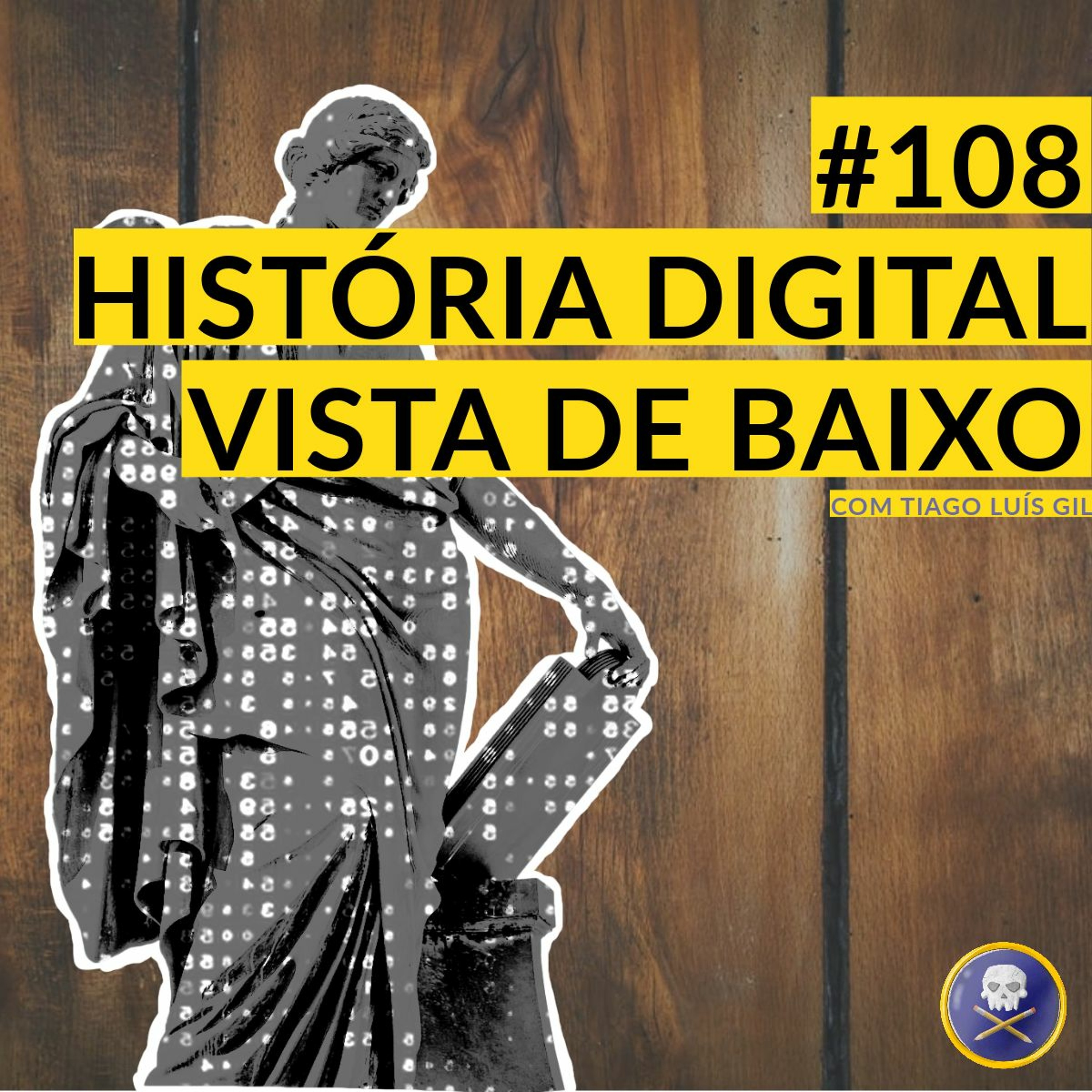 ⁣História Pirata #109 - História Digital Vista de Baixo com Tiago Gil