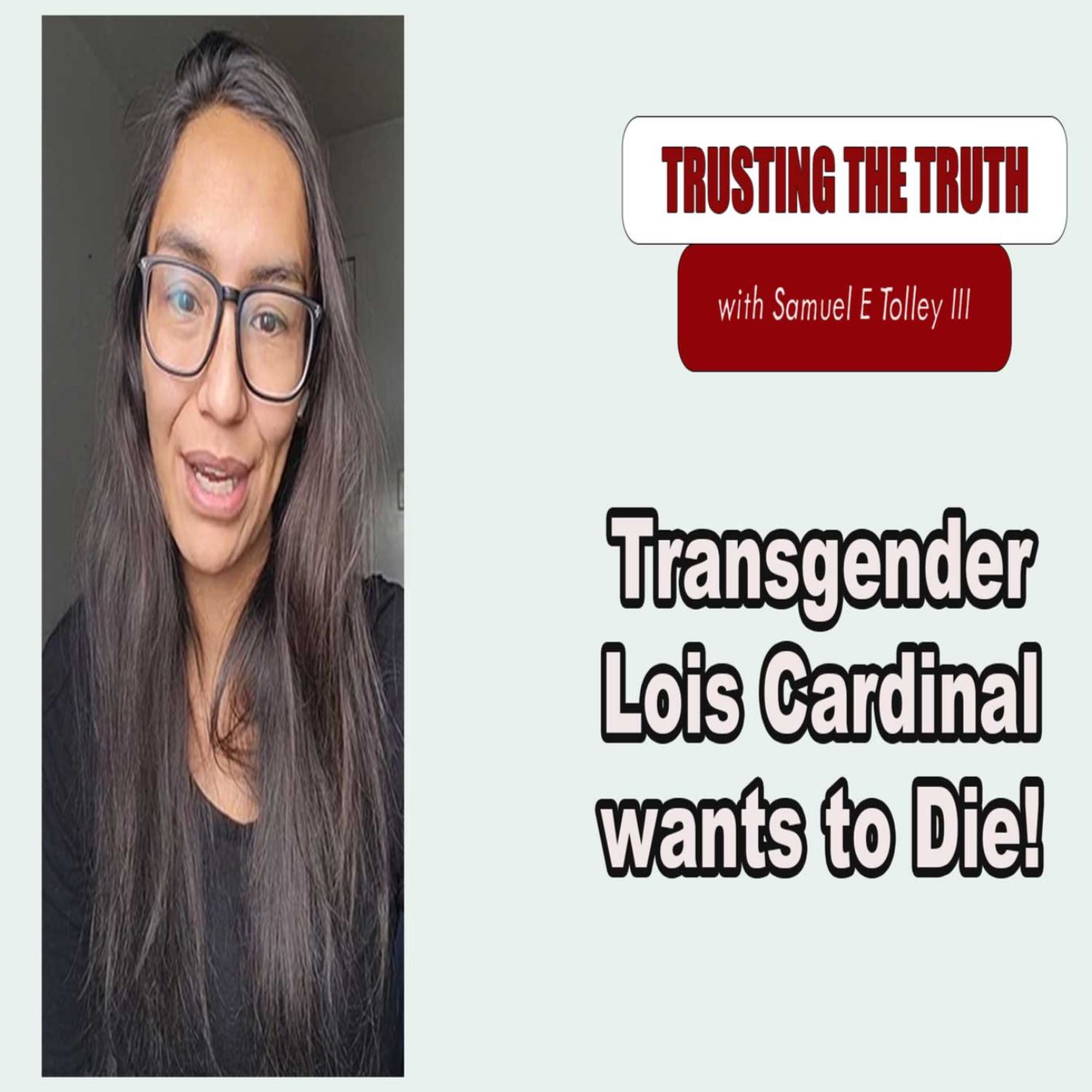 ⁣Transgender Lois Cardinal Wants to Die!