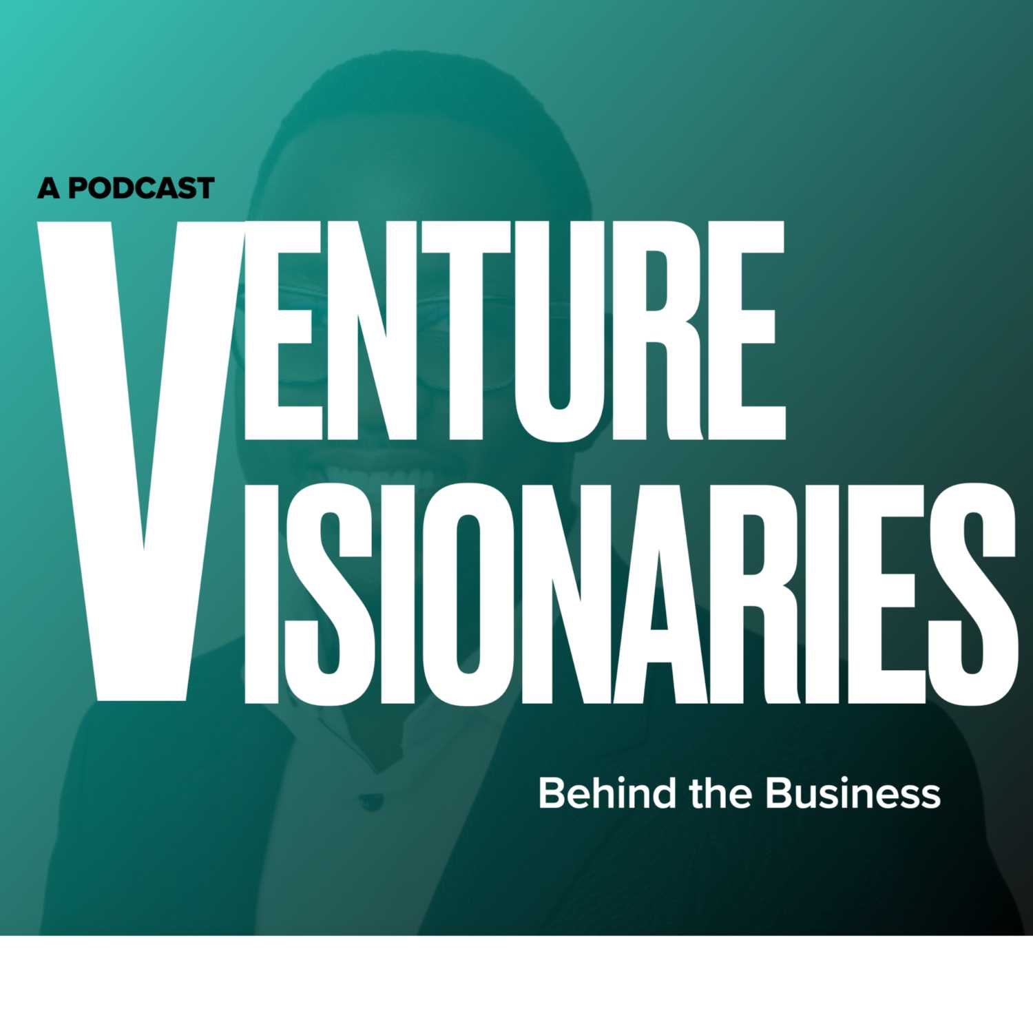 Venture Visionaries: Behind The Business 