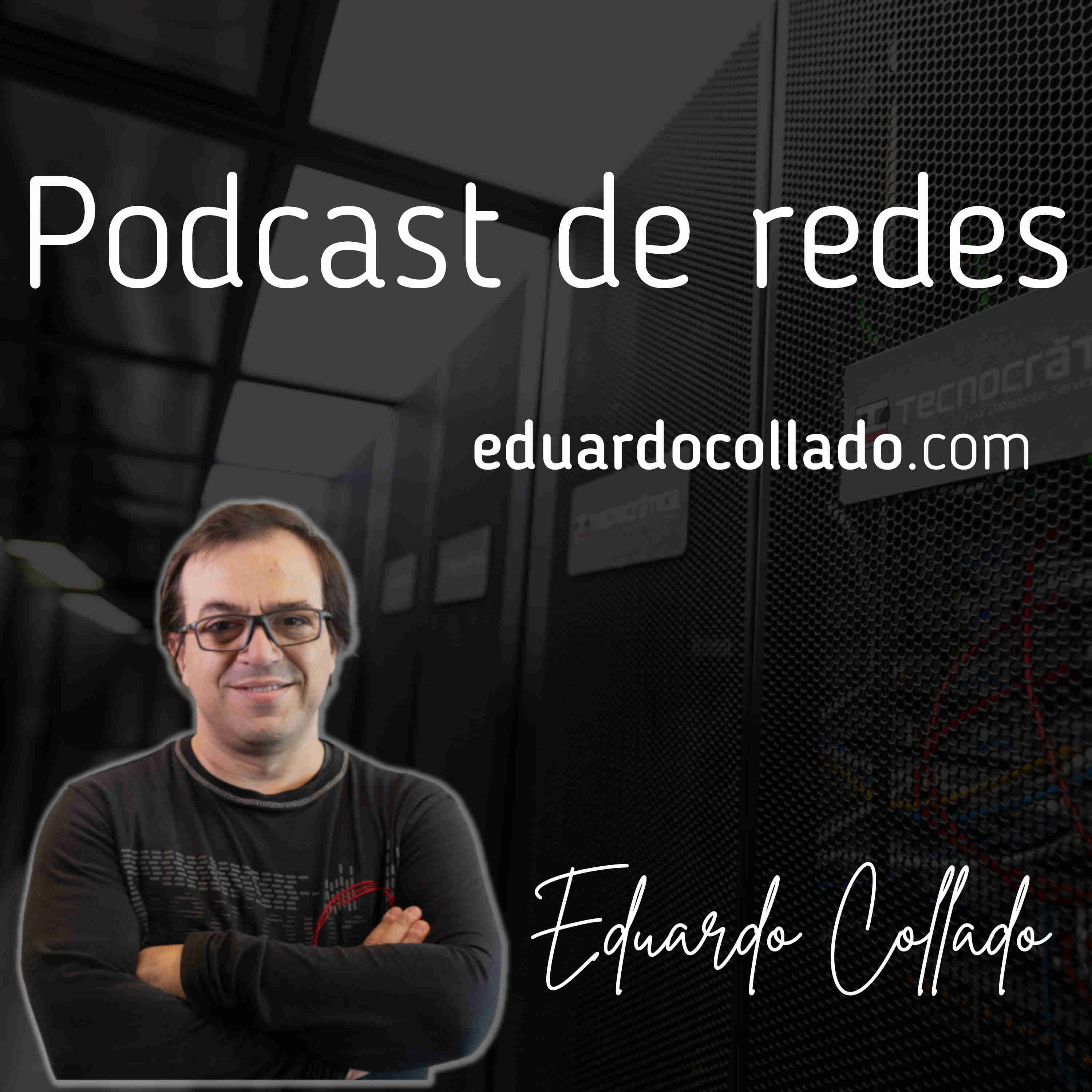 Podcast de Redes de Eduardo Collado 