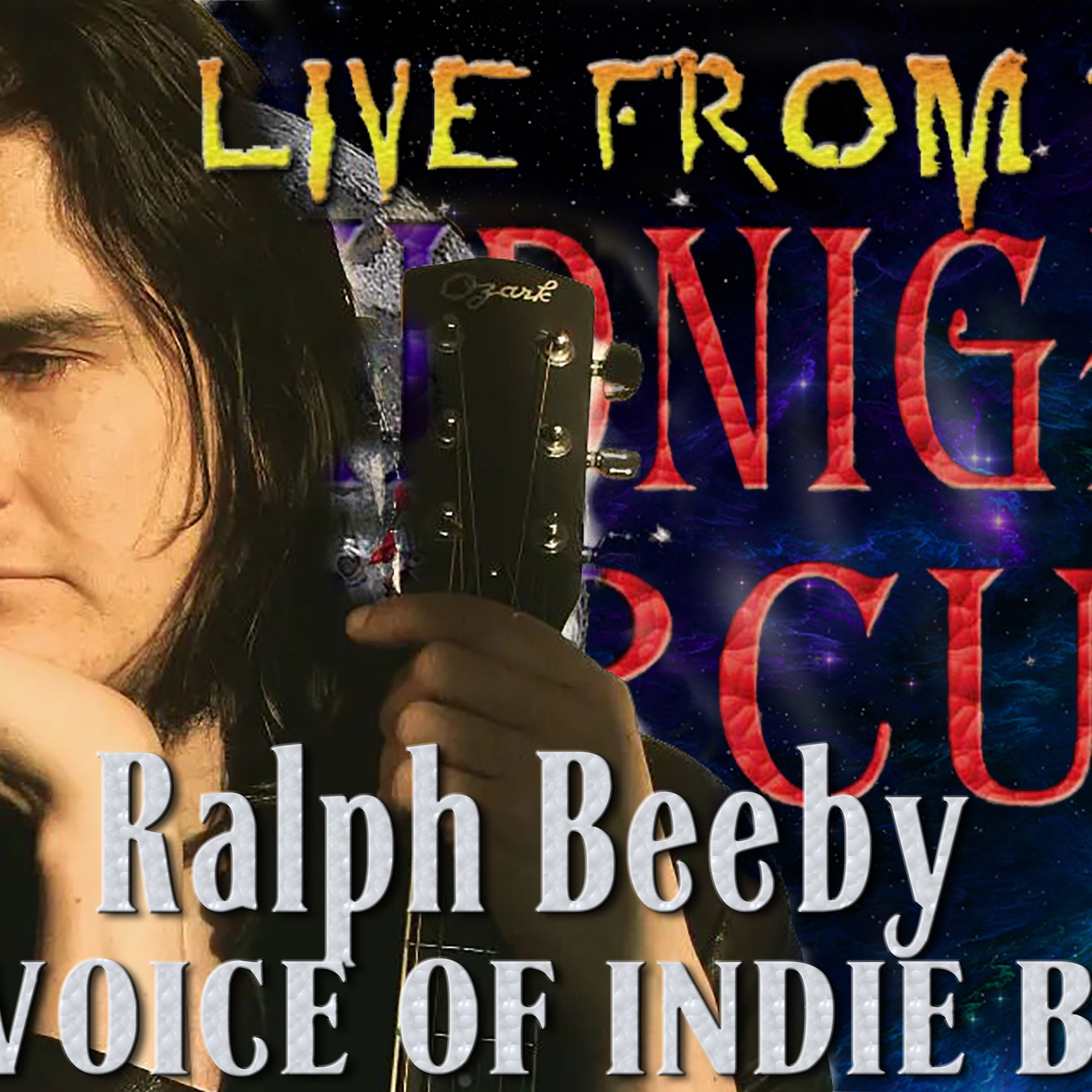 ⁣LIVE from the Midnight Circus Featuring Ralph Beeby