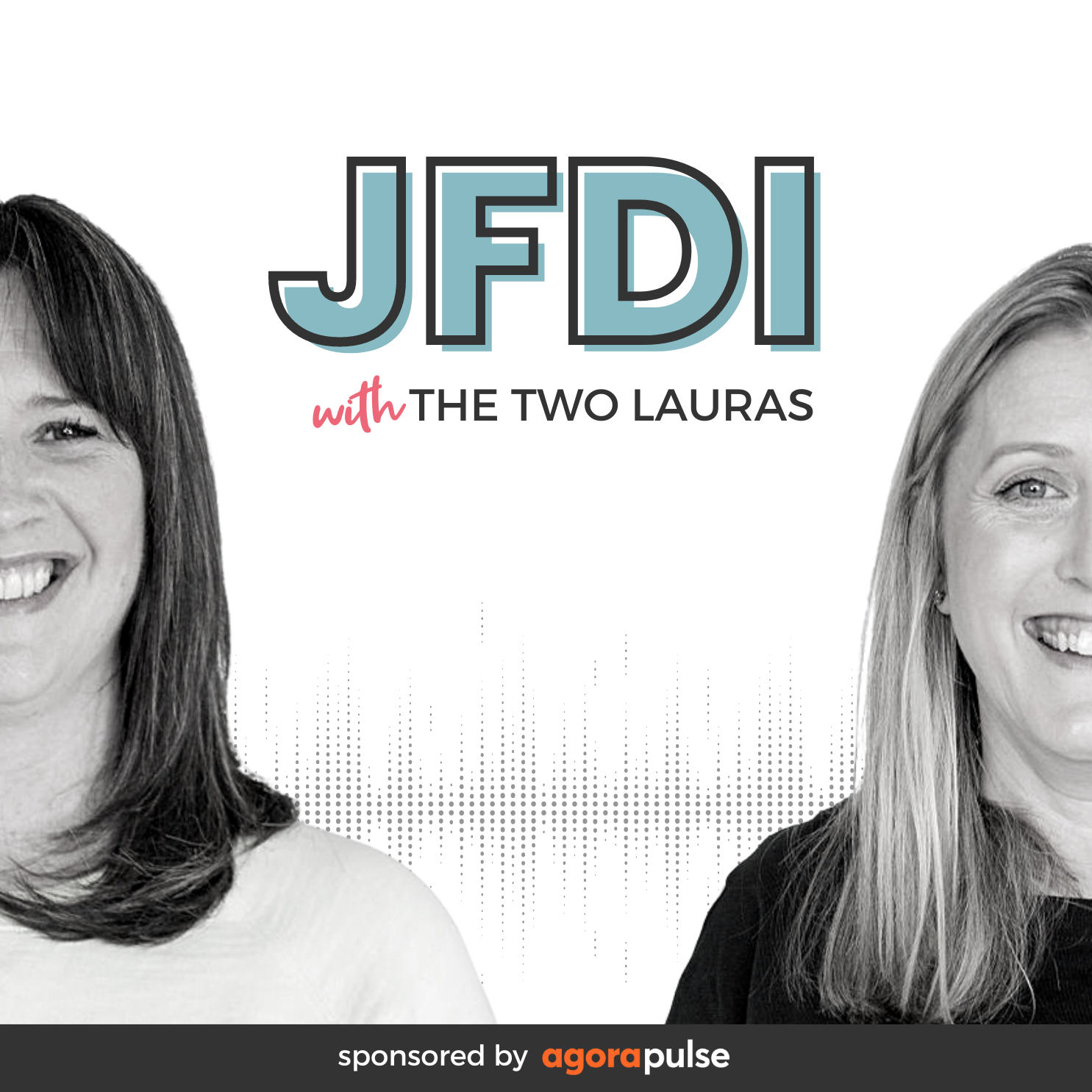 JFDI with The Two Lauras | For Freelance Social Media Marketers 