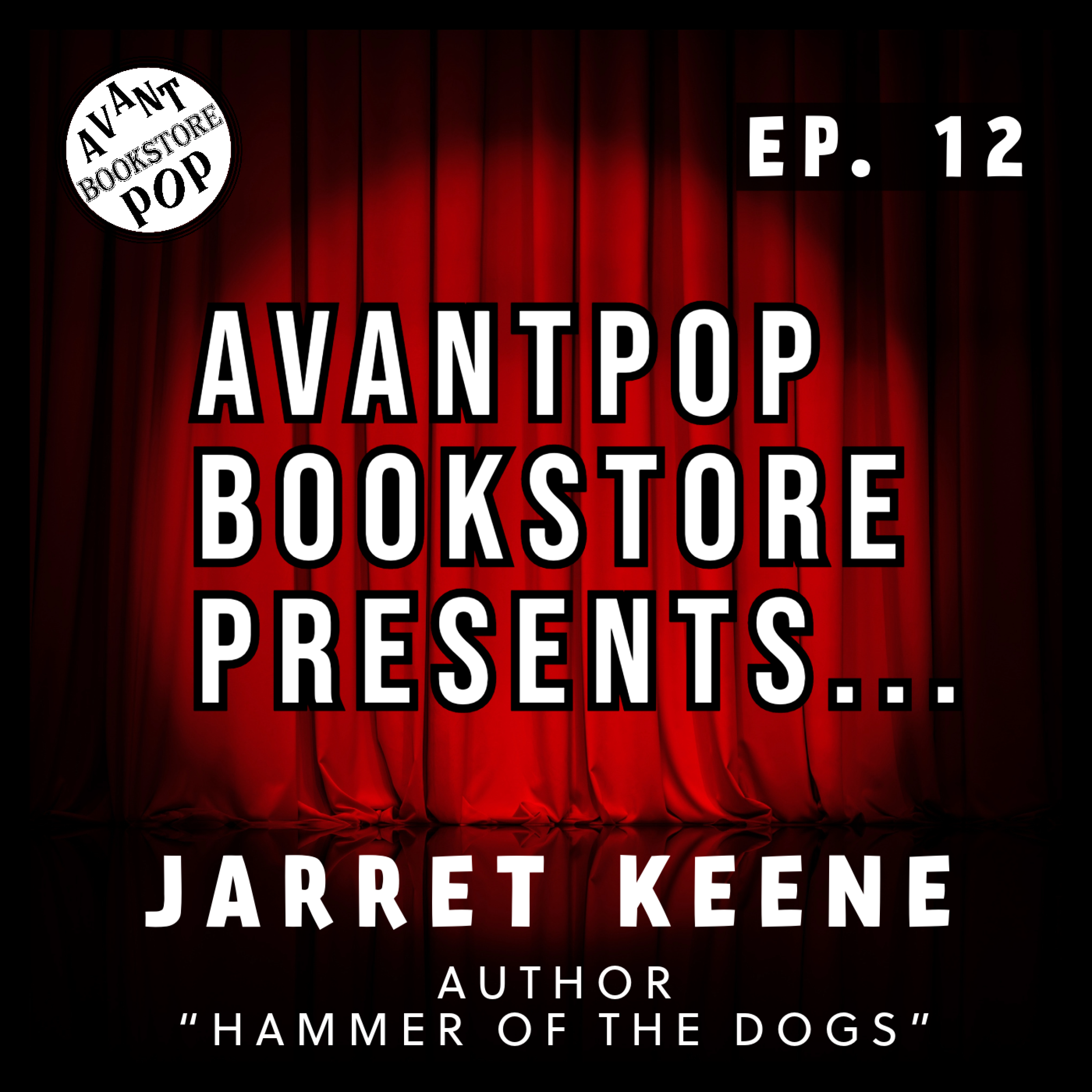 ⁣EP. 12 JARRET KEENE, AUTHOR "HAMMER OF THE DOGS"