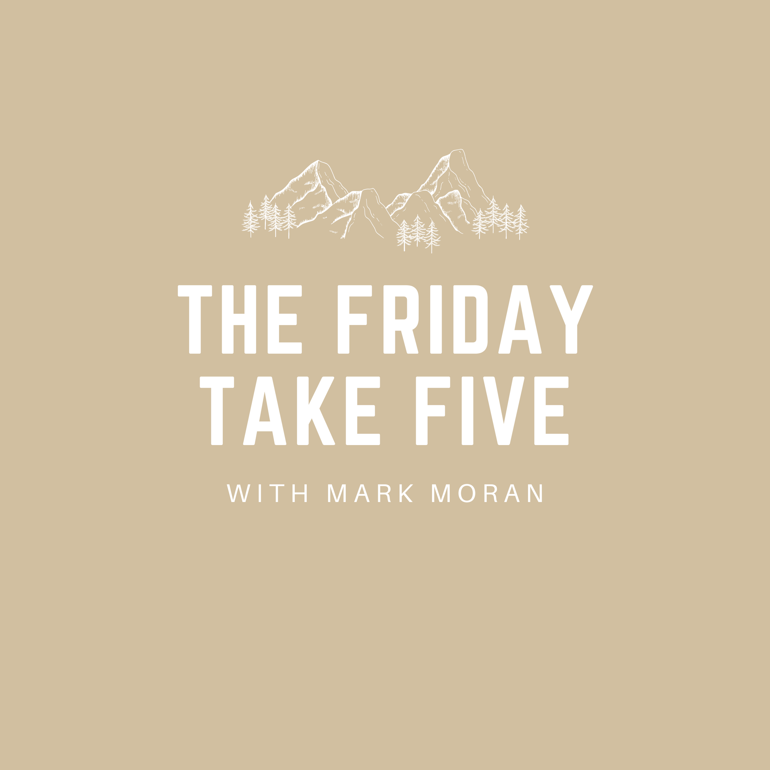 The Friday Take Five 