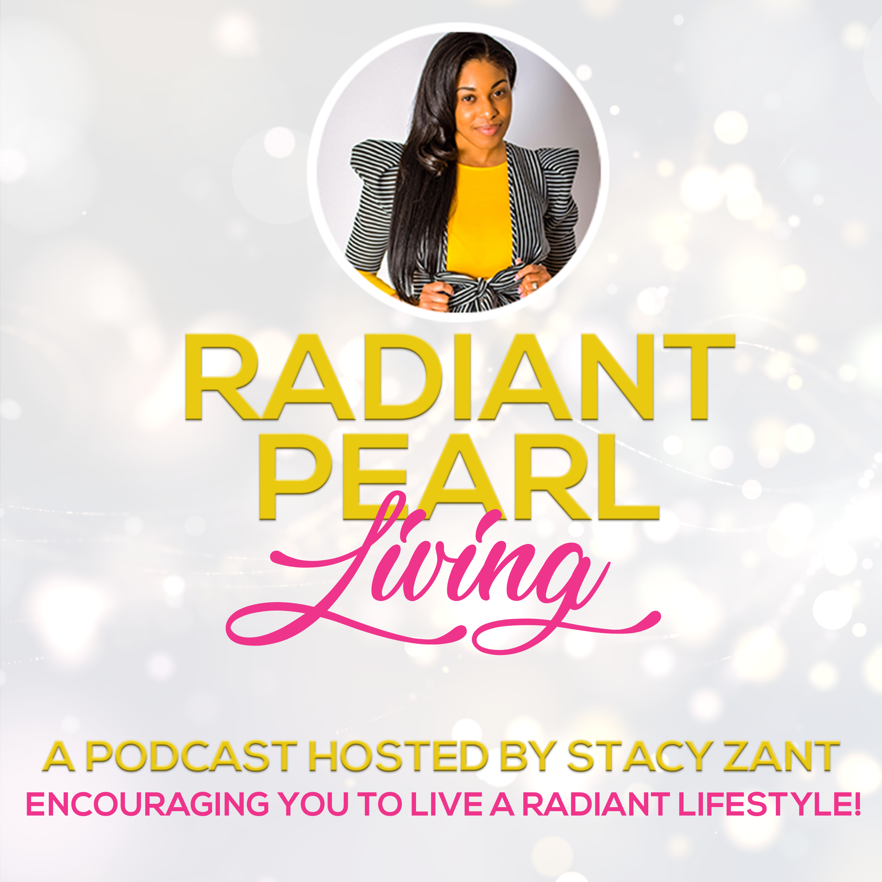 Radiant Pearl Living-RPL Live with Stacy Zant 