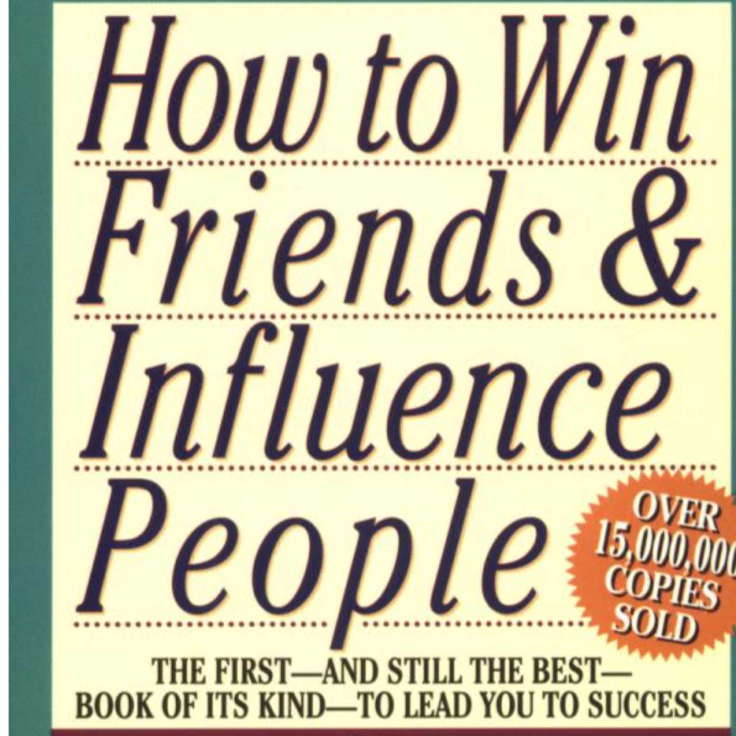 How to Win Friends and Influence People By Dale Carnegie & Dr. Arthur R. Pell Audiobook, 02 of 08 Episodes