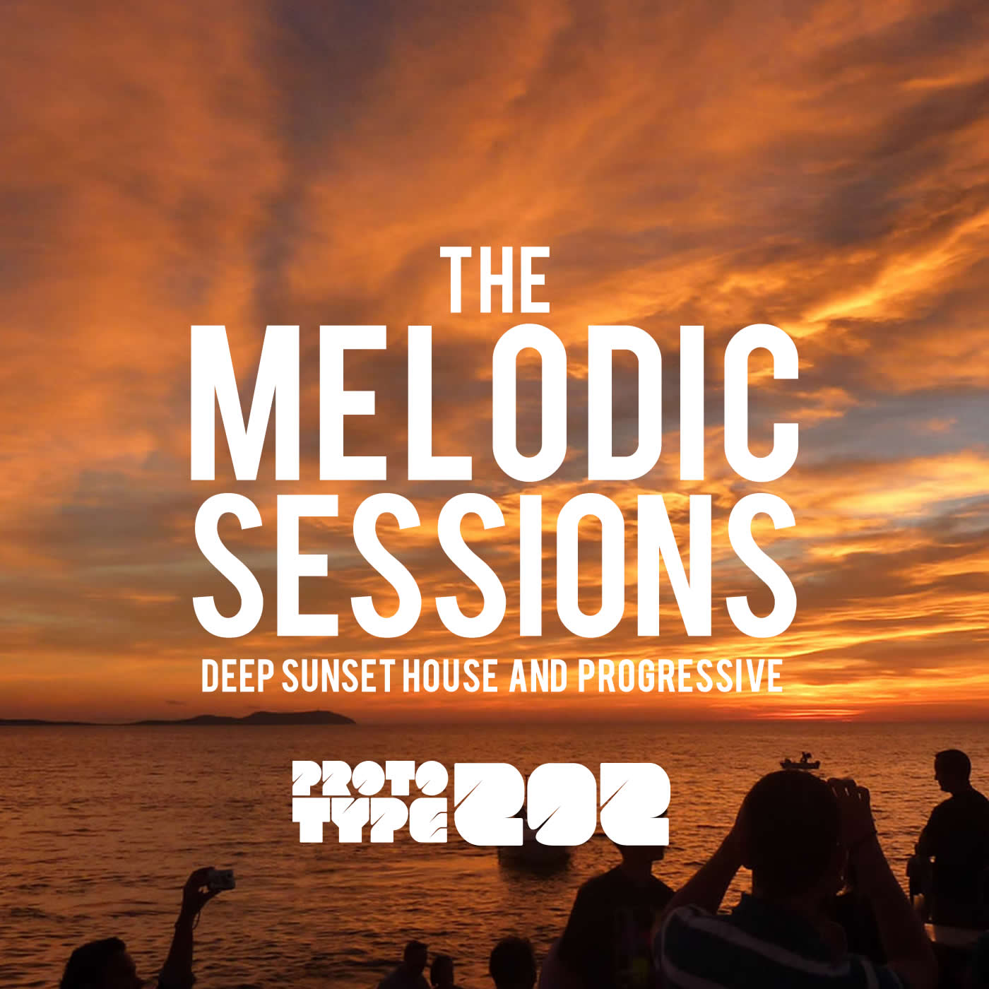 Deep Sunset House and Progressive Podcast - The Melodic Sessions by Prototype 202 