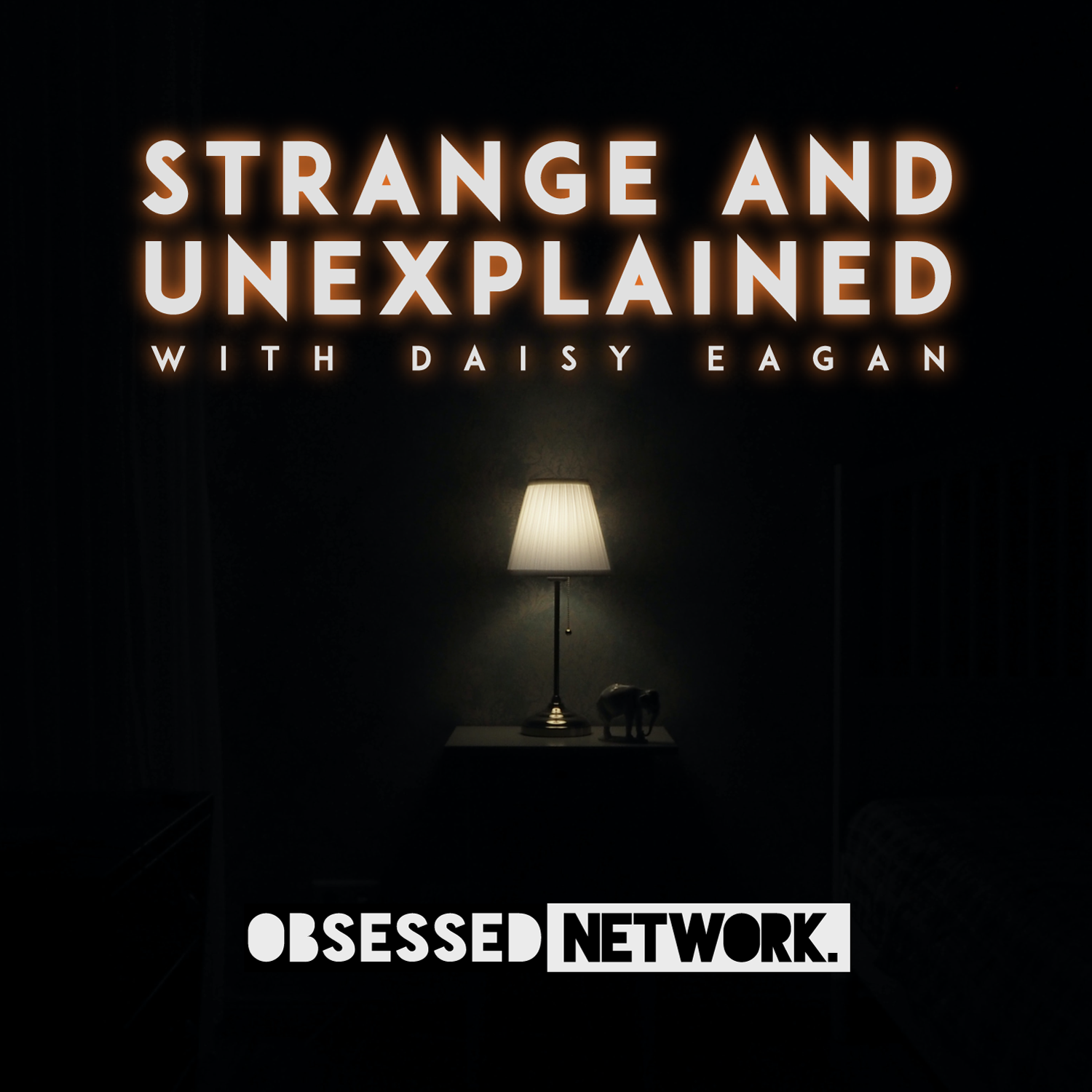 Strange and Unexplained with Daisy Eagan 