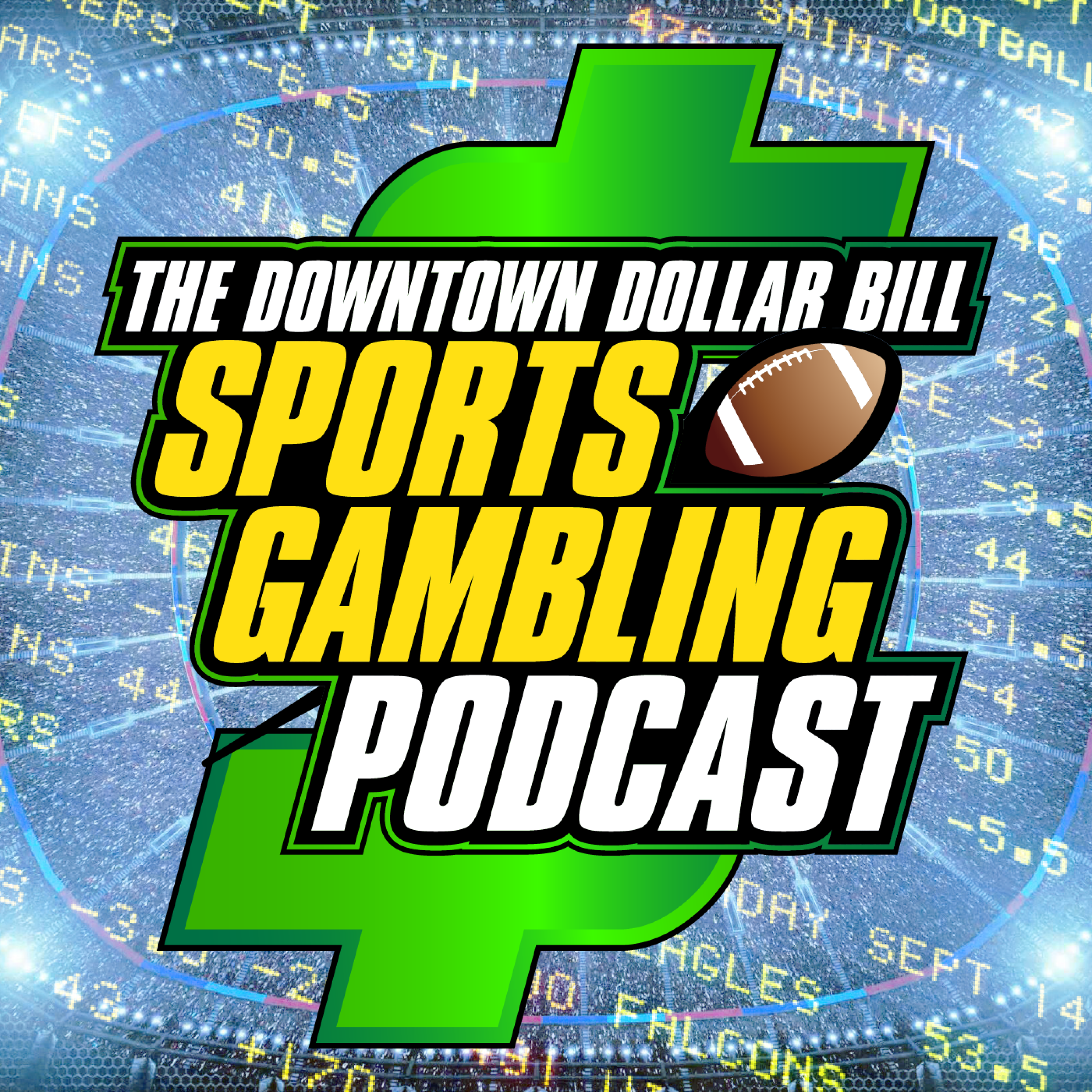 ⁣Downtown $ Bill Sports Gambling Podcast S1 E4