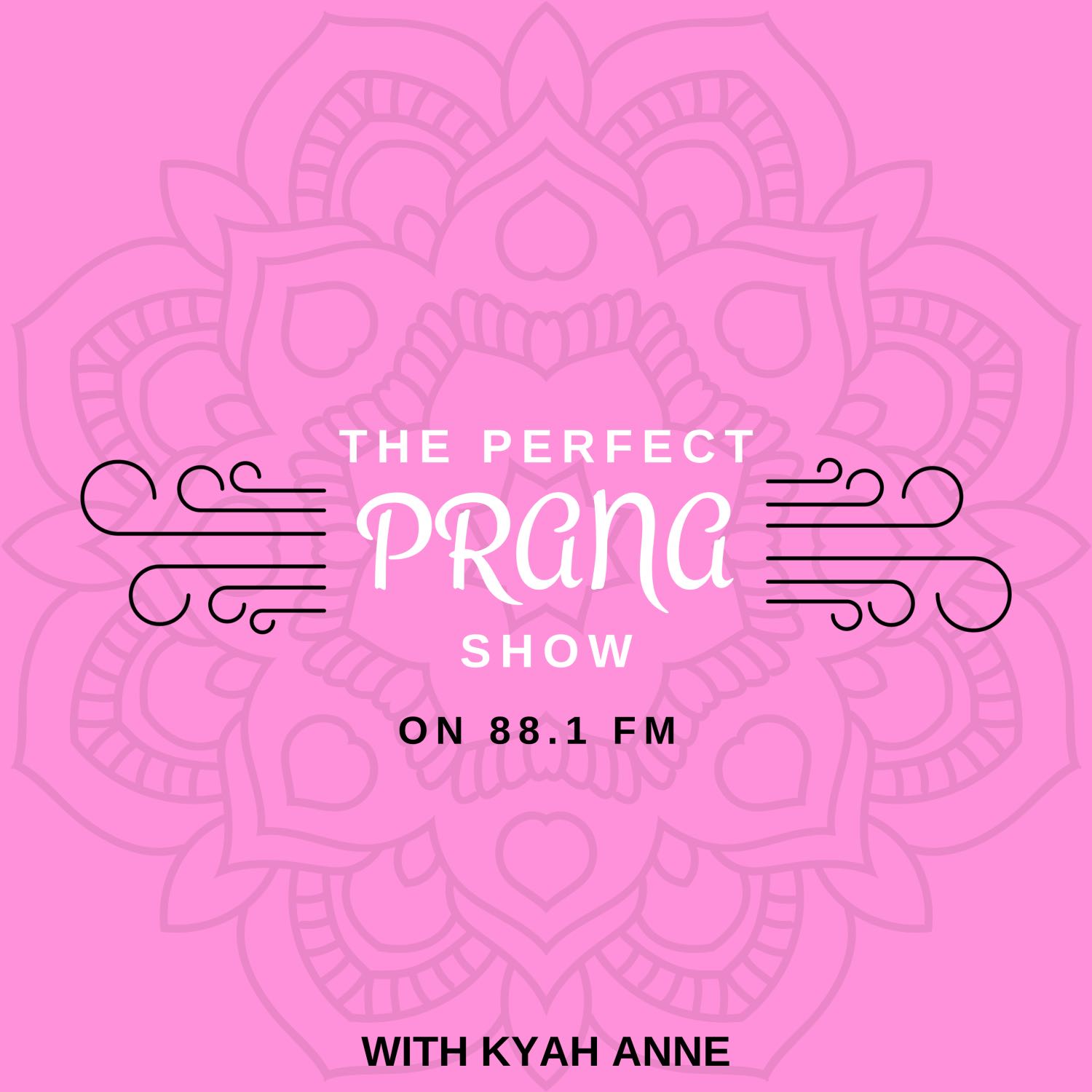 The Perfect Prana Show 