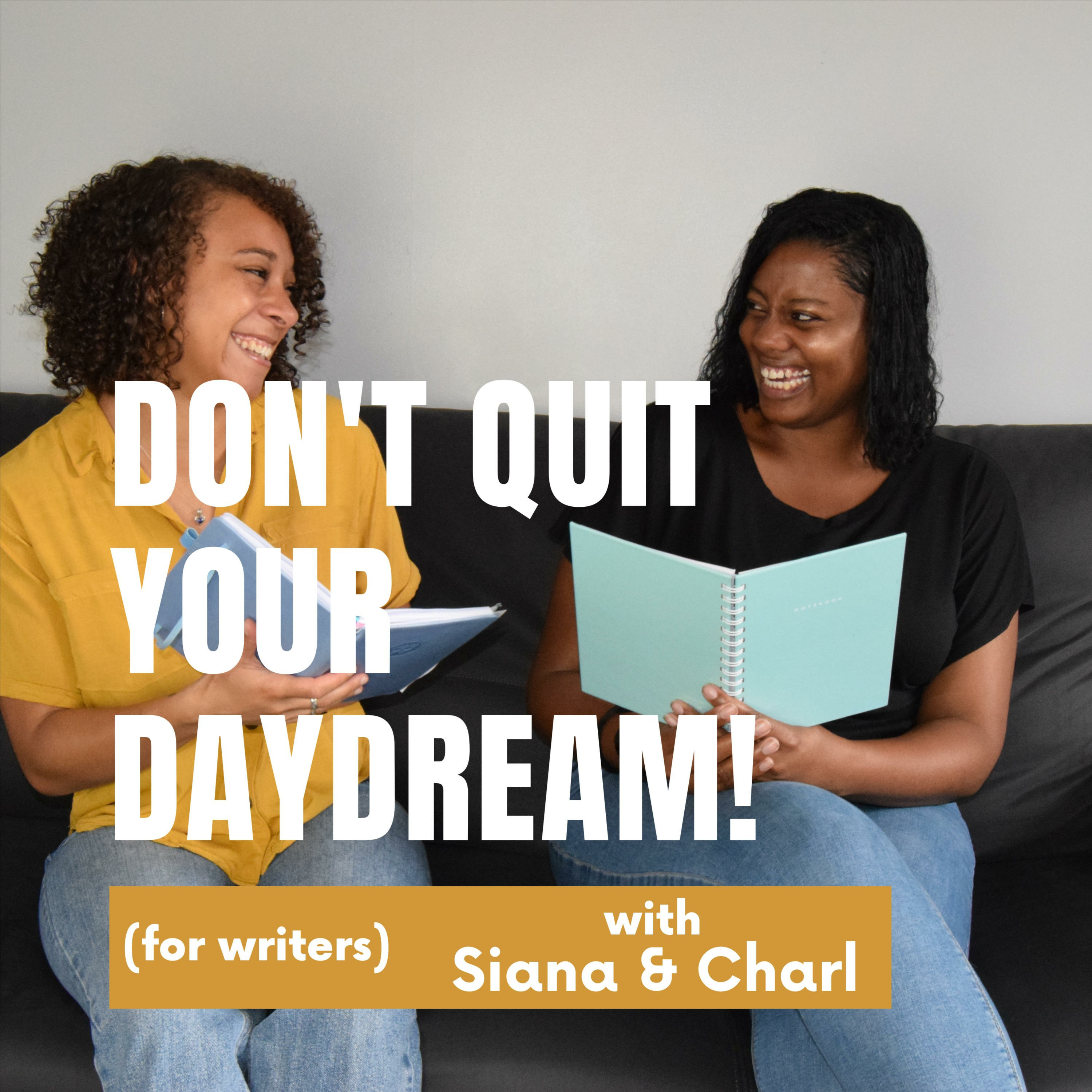 Don't Quit Your Daydream (for writers) 