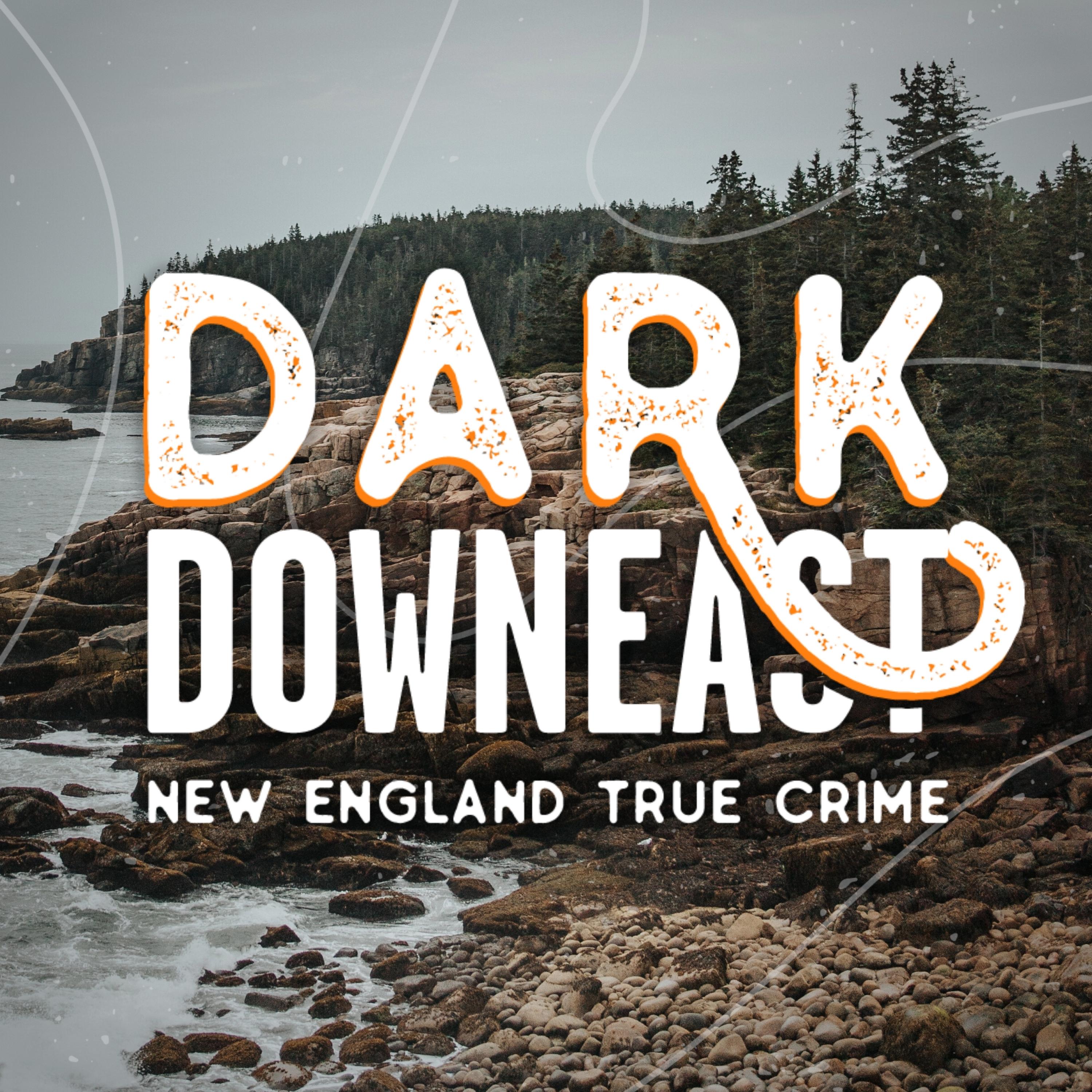 Dark Downeast 