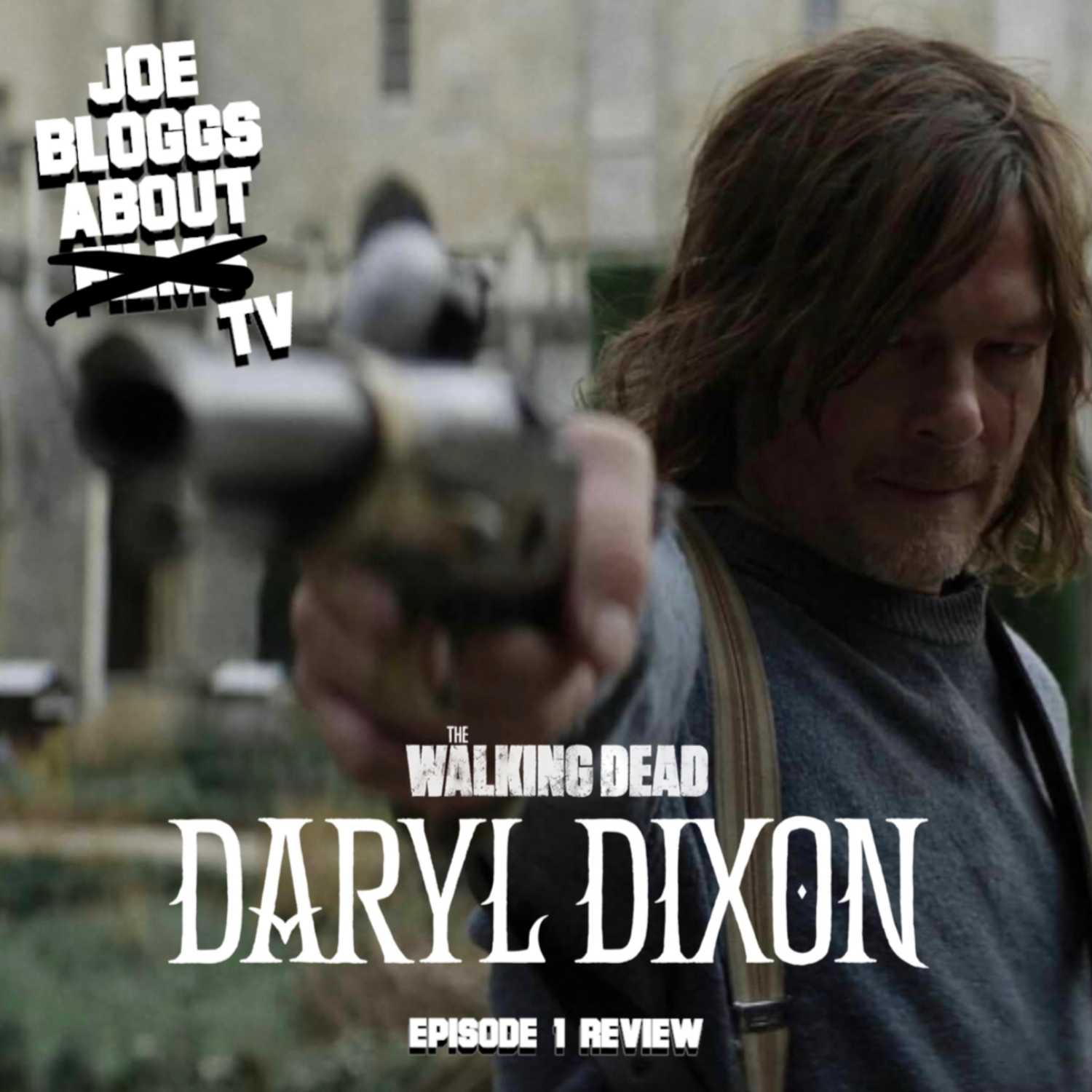 The Walking Dead: Daryl Dixon – Episode 1 Review