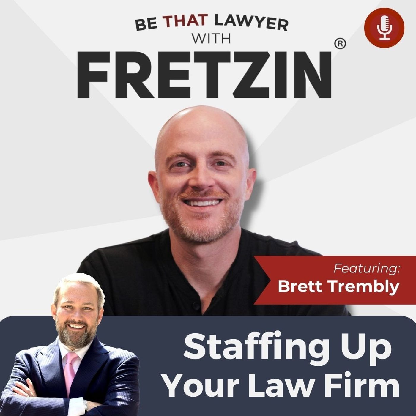 Brett Trembly: Staffing Up Your Law Firm