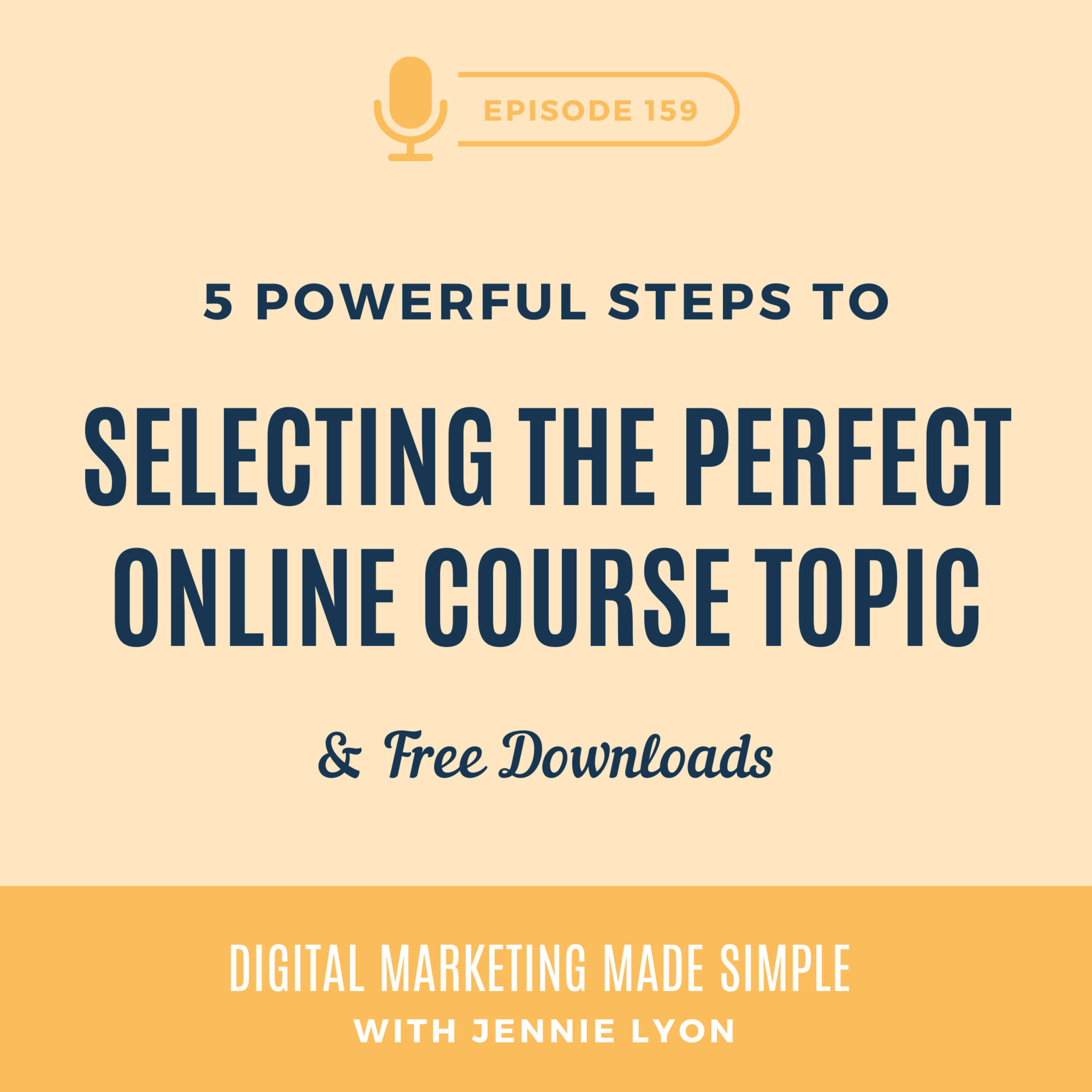 ⁣#159 - 5 Powerful Steps To Selecting The Perfect Online Course Topic