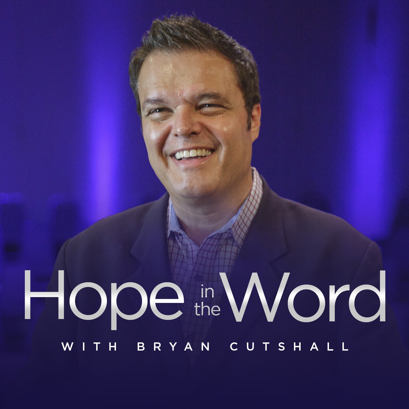 Hope In the Word with Bryan Cutshall 