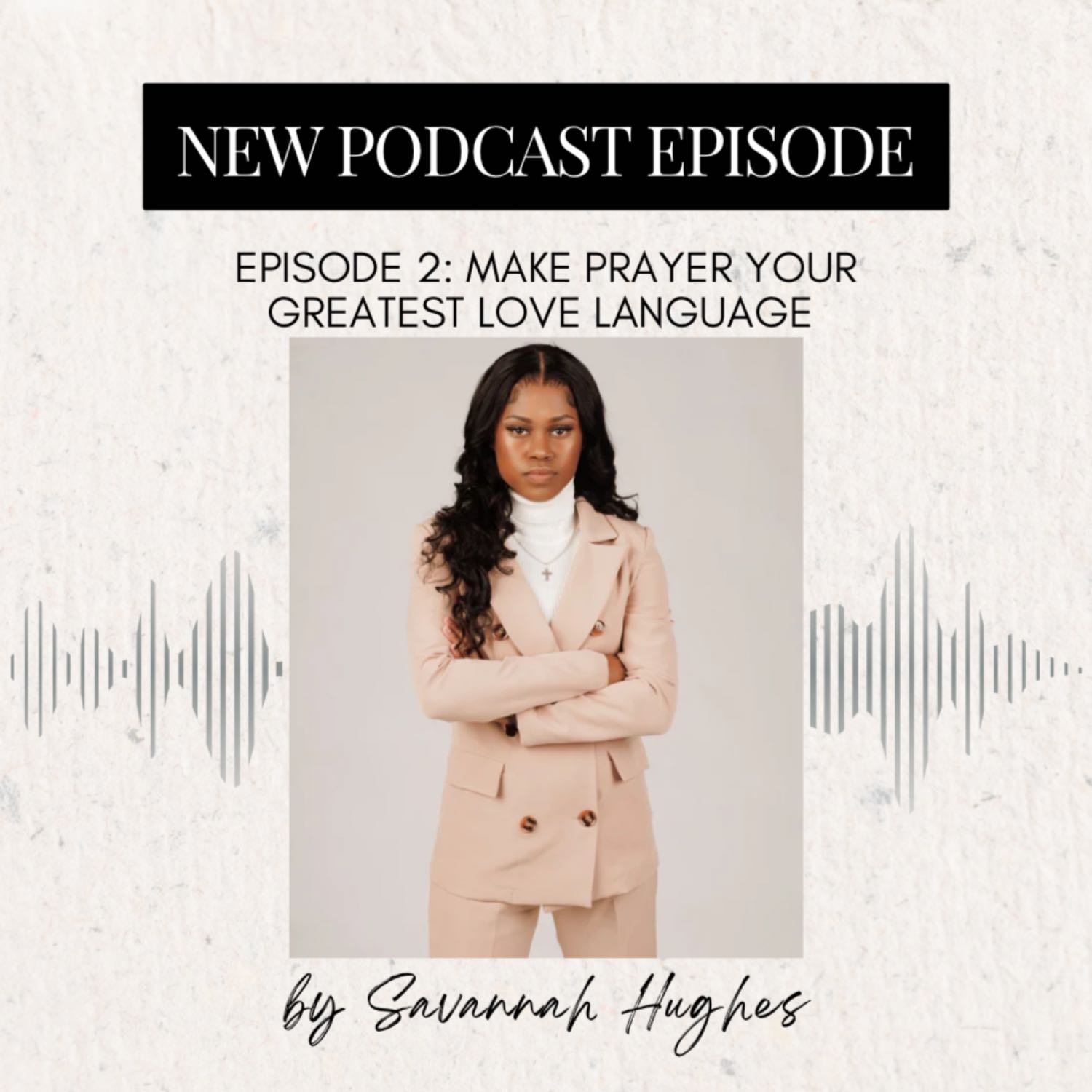 Episode 2: Make prayer your greatest love language