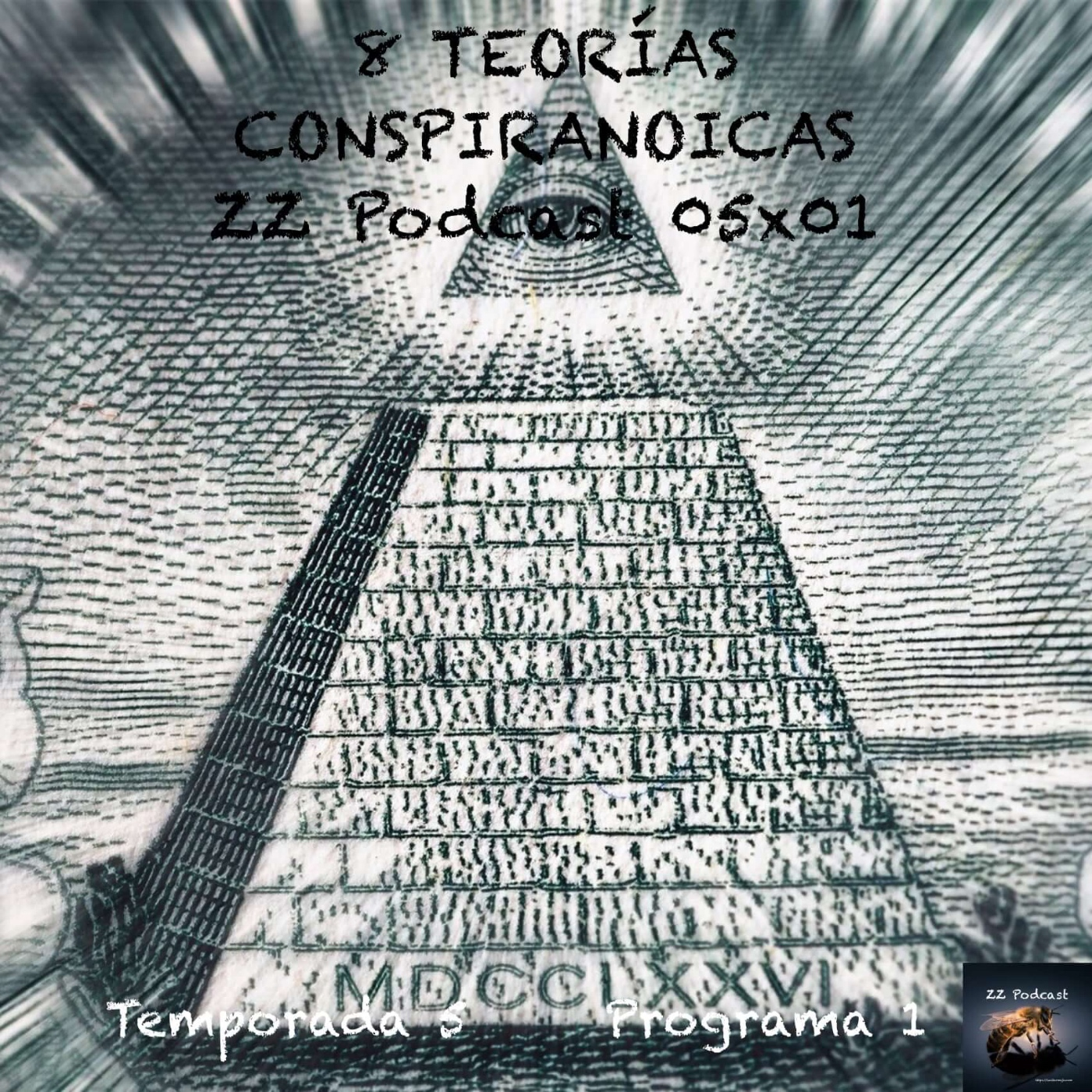 8 TEORÍAS CONSPIRANOICAS | ZZ Podcast 05x01