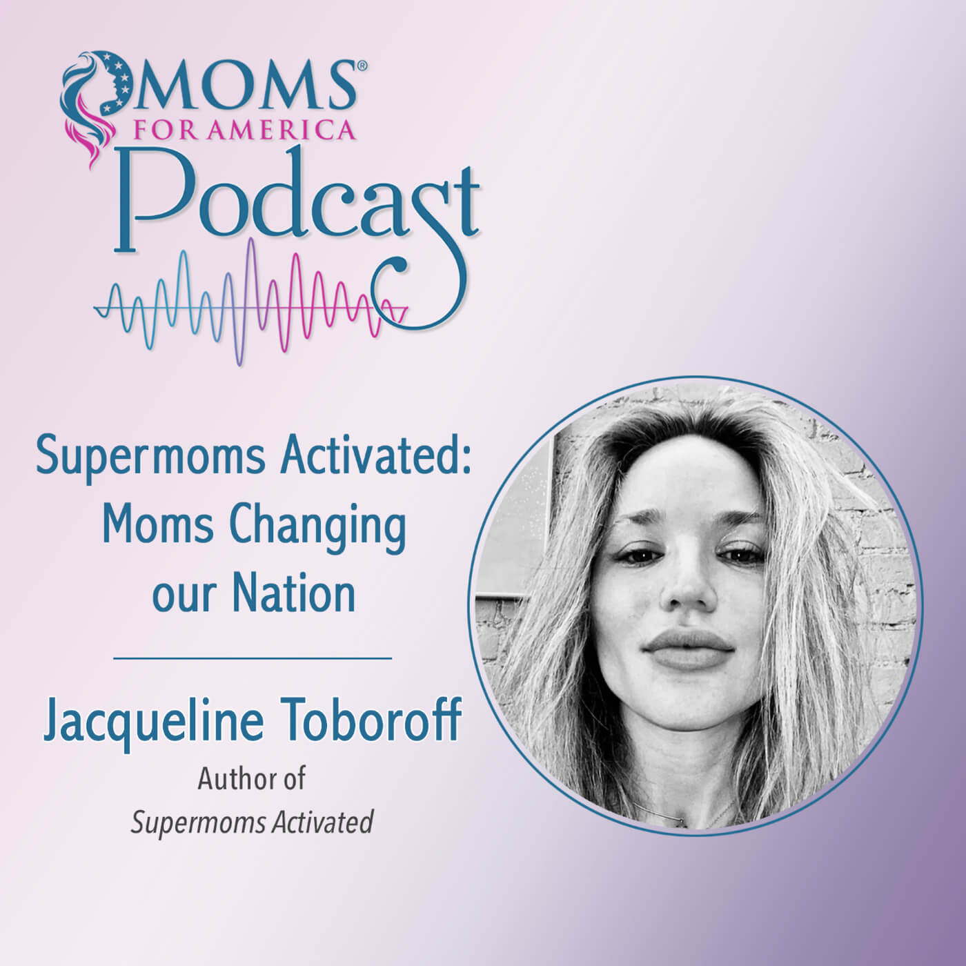 Supermoms Activated: Moms Changing our Nation