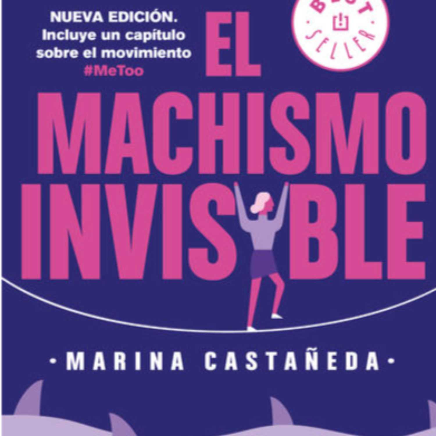 ⁣"El Machismo Invisible" de Mariana Castañeda.