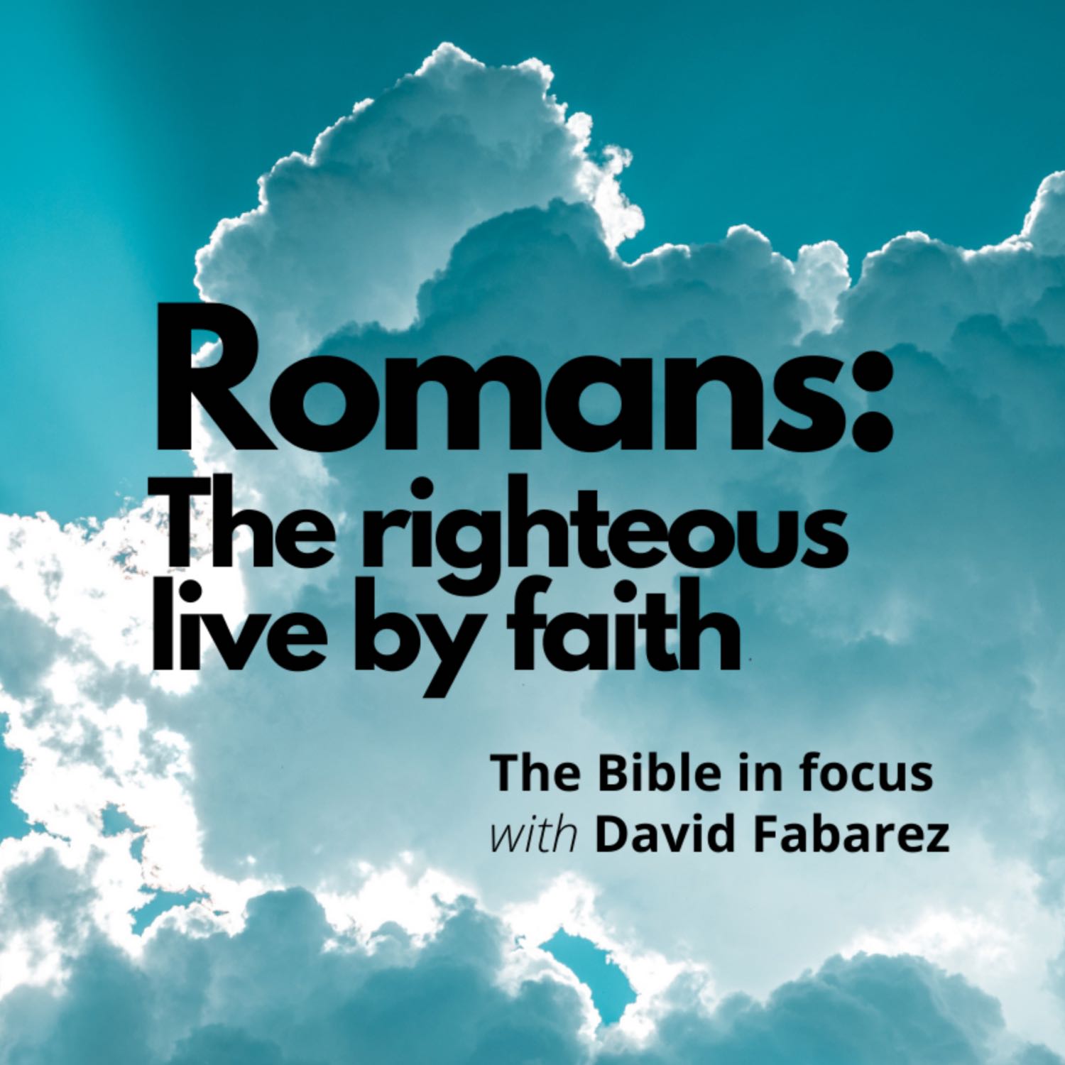 ⁣Romans: The Righteous Live by Faith (42)