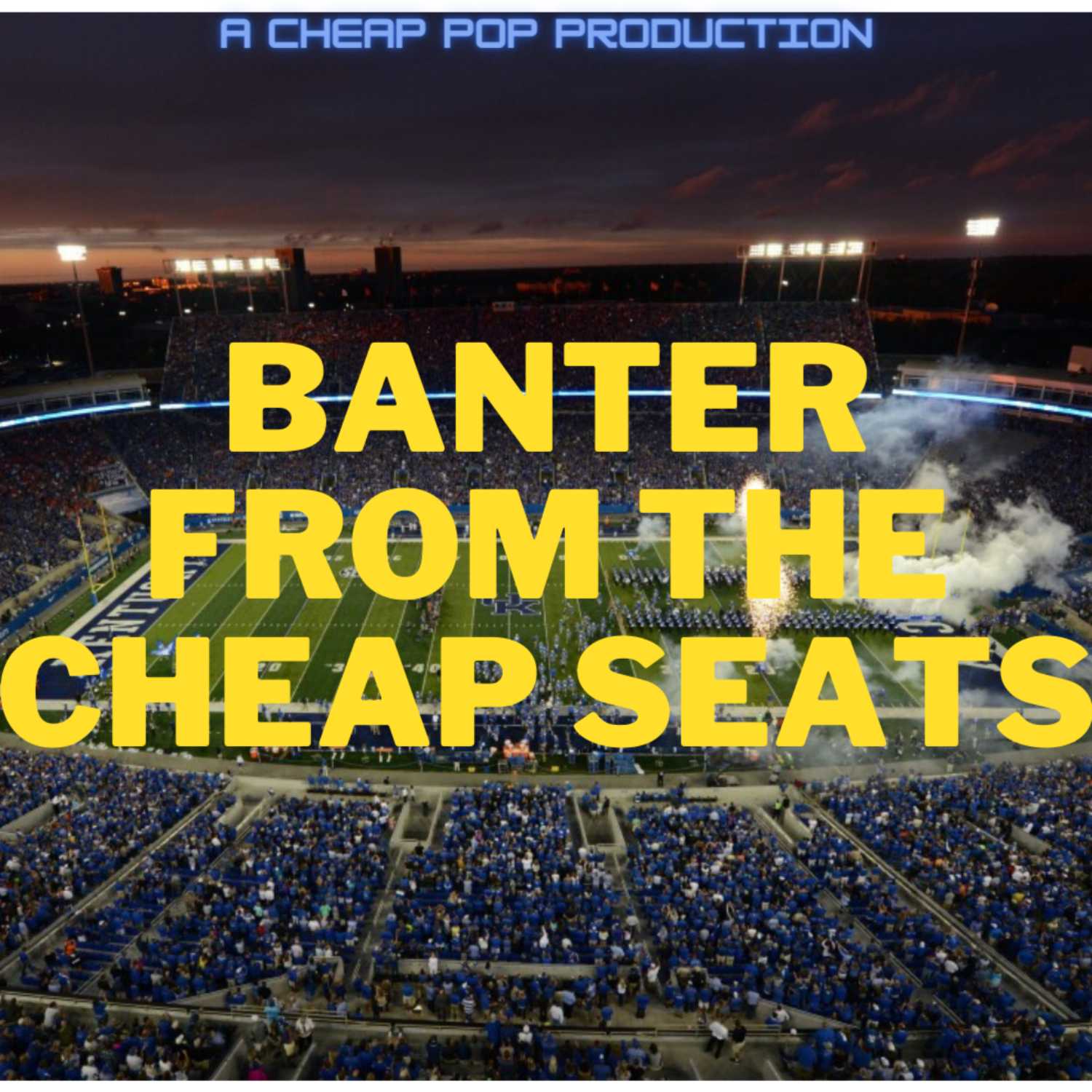 Banter From The Cheap Seats 