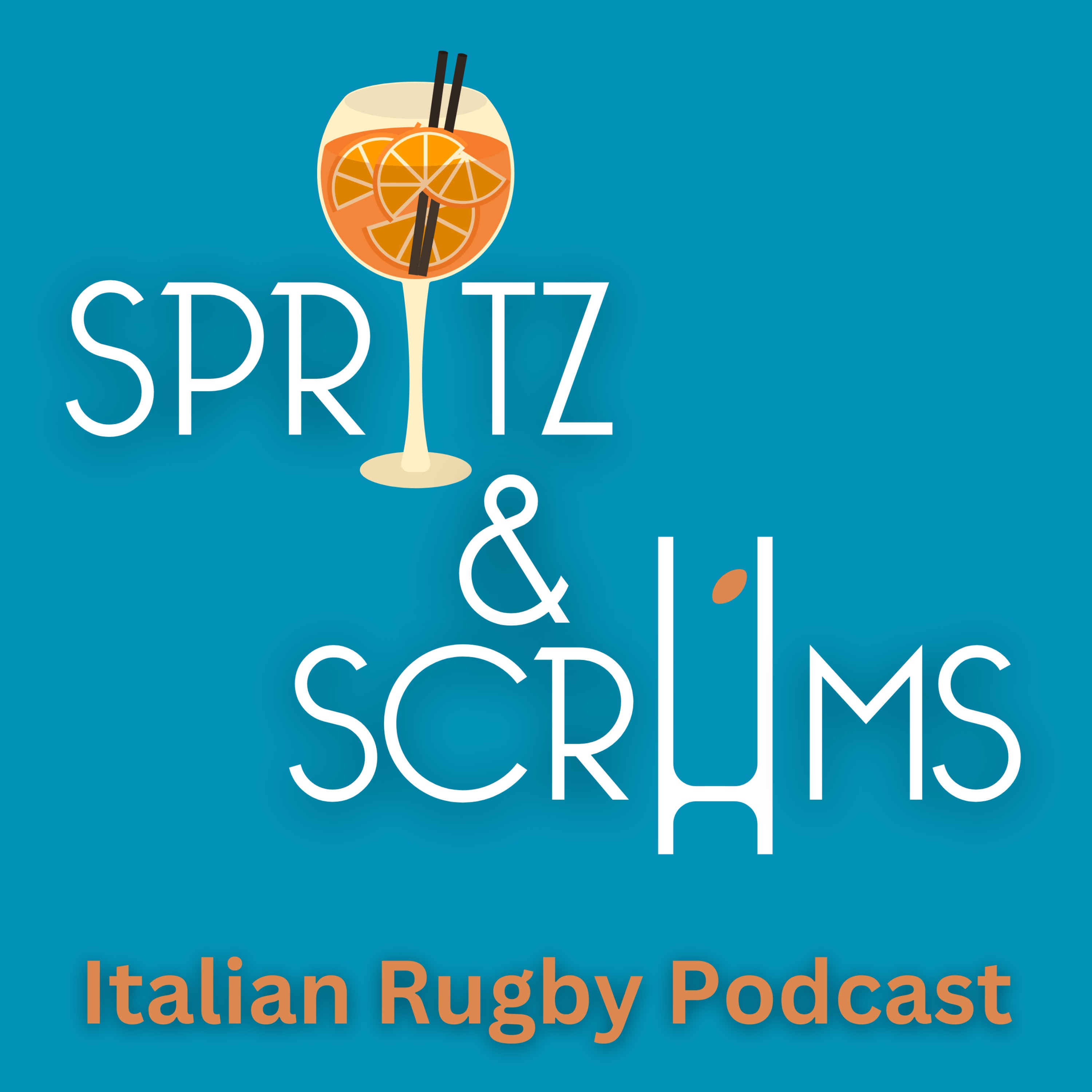 Spritz & Scrums - Italian Rugby Podcast 