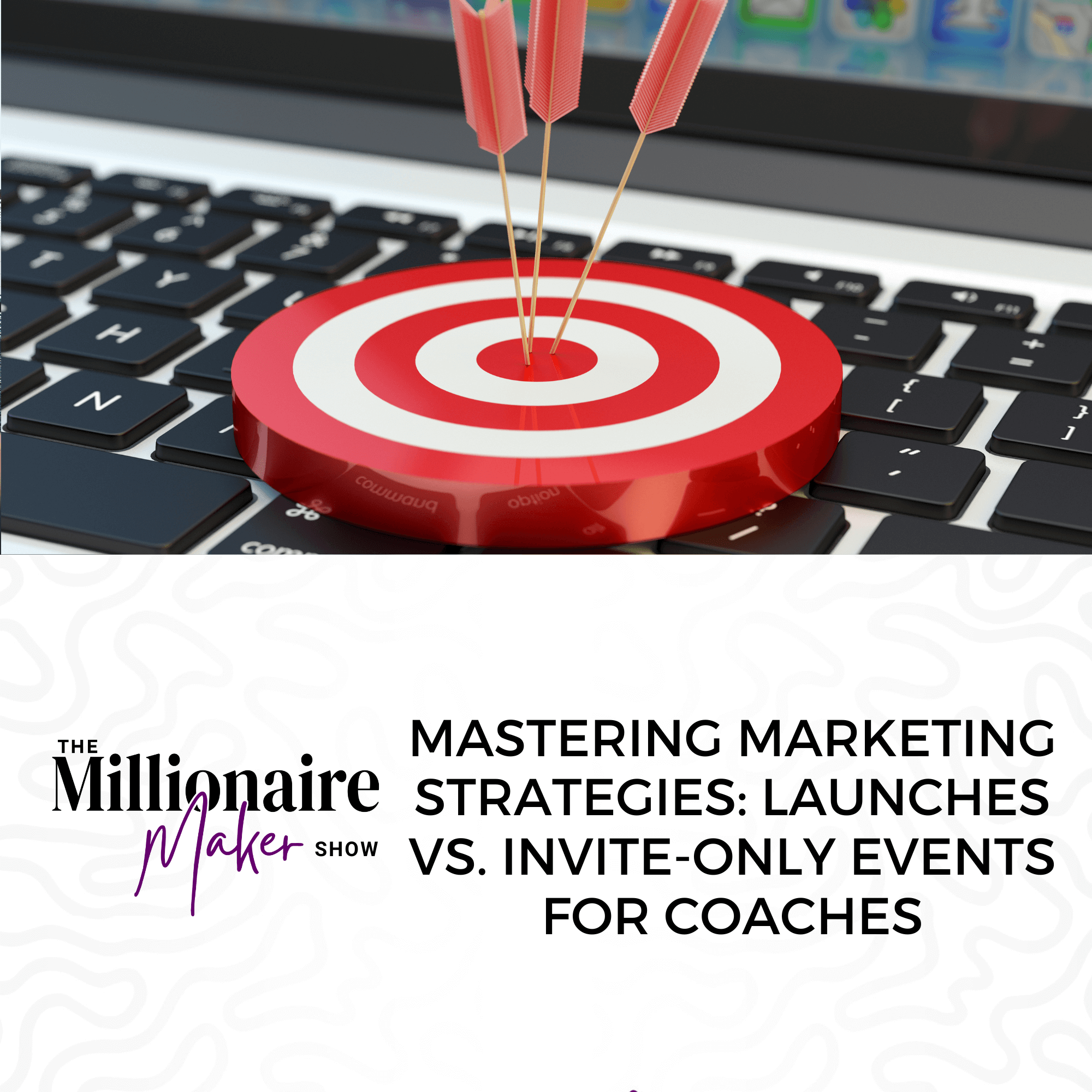 Mastering Marketing Strategies: Launches vs. Invite-Only Events for Coaches