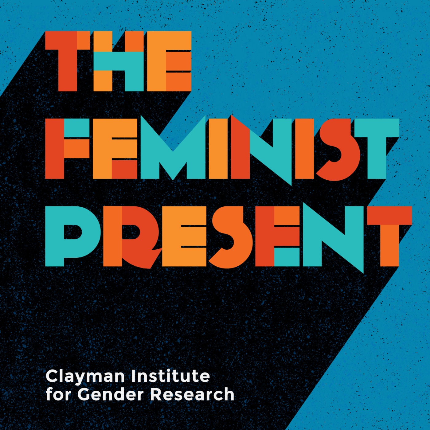 The Feminist Present 