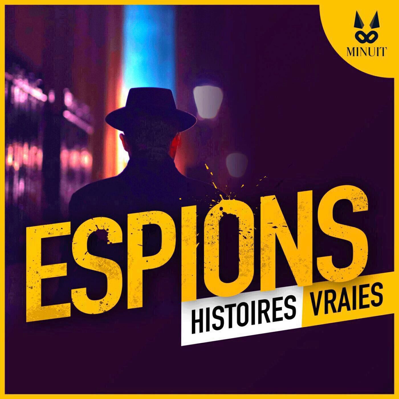 ESPIONS - Histoires Vraies 