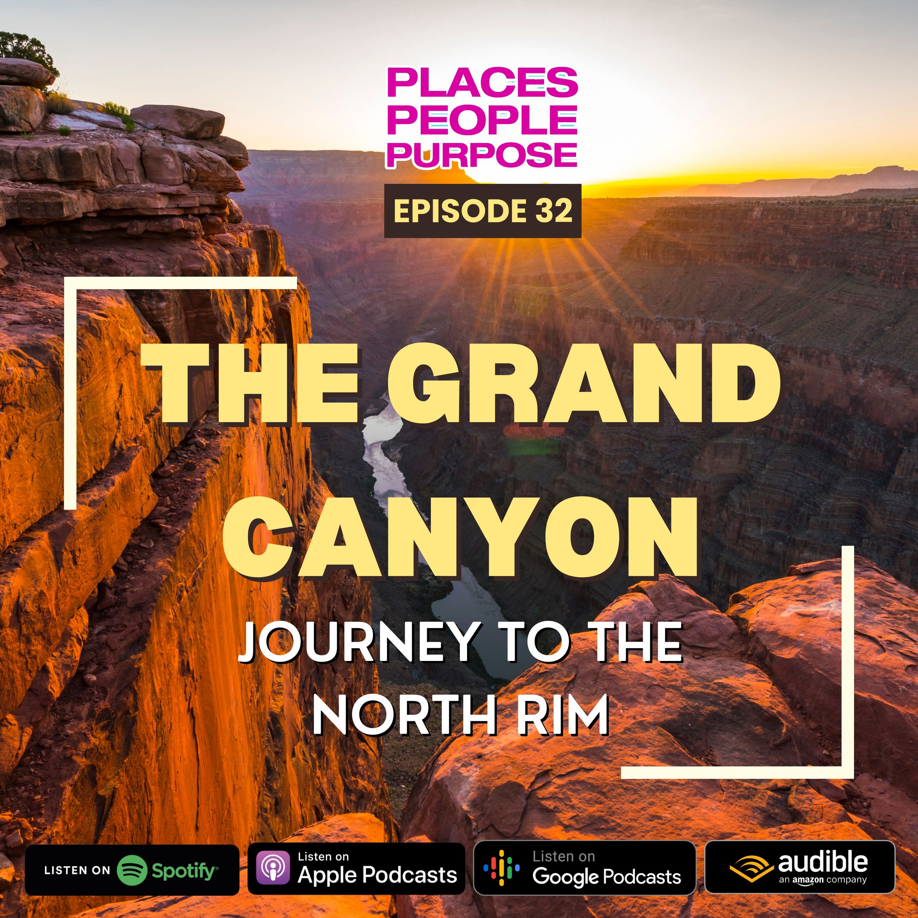 Episode 32: The Grand Canyon: Journey to the North Rim