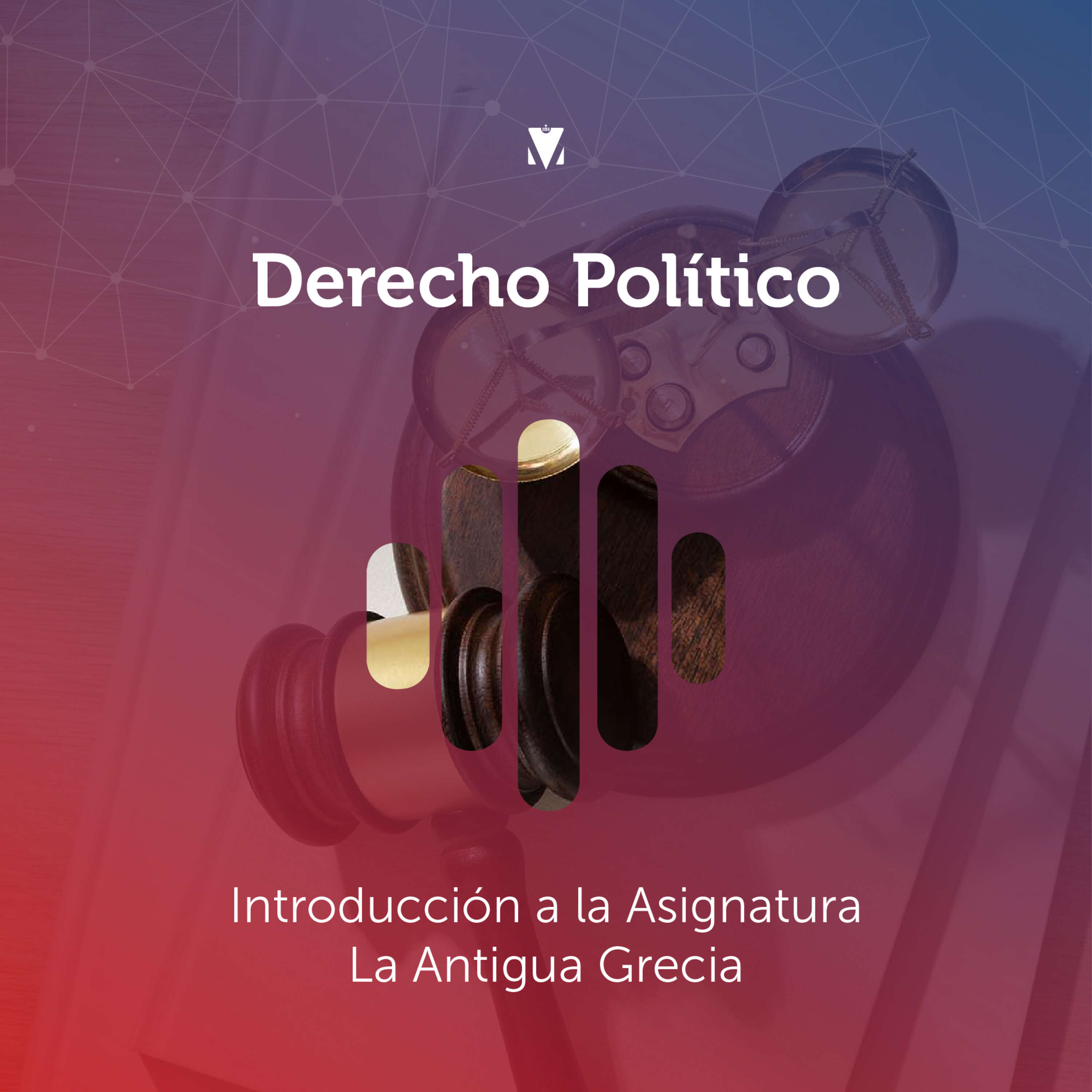 1 - DERECHO POLÍTICO: Ciencia Política y la Antigua Grecia