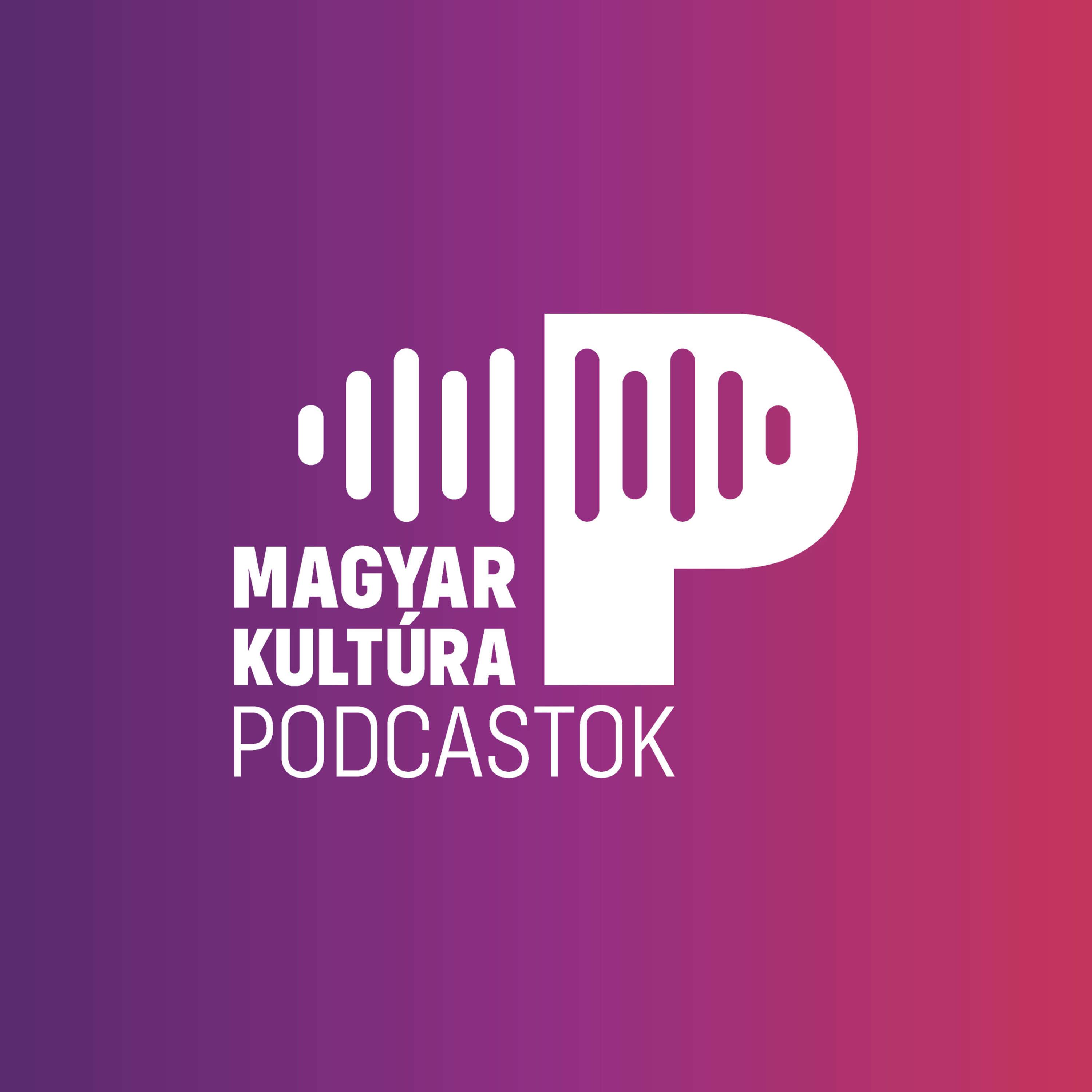 Magyar Kultúra Podcastok 