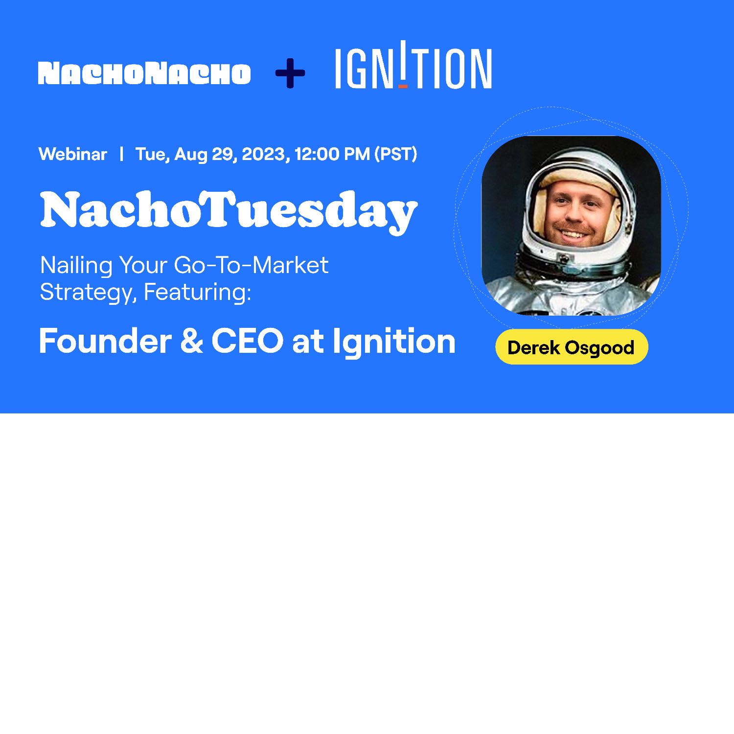 NachoTuesday: Nailing Your Go-To-Market Strategy