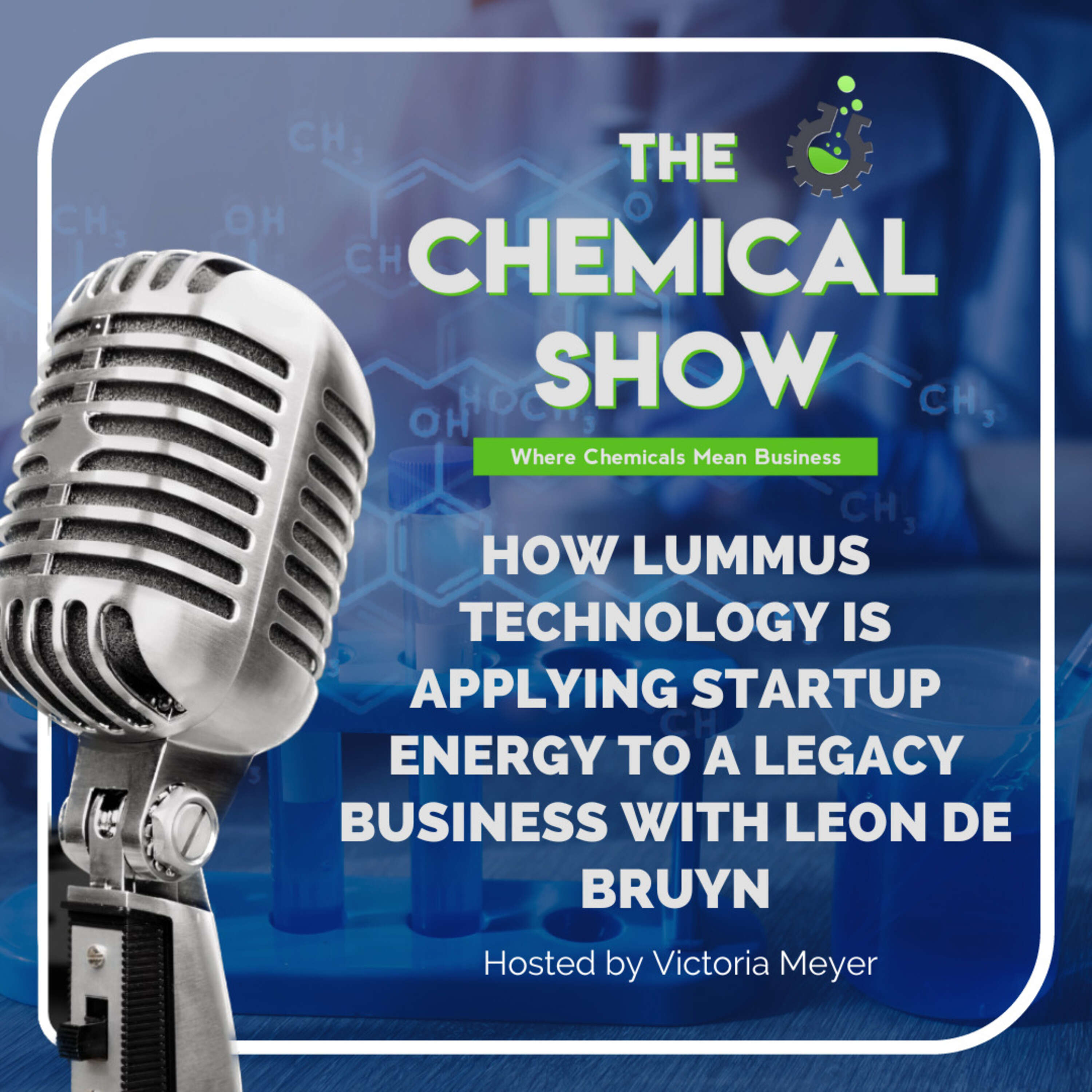 ⁣How Lummus Technology is Applying Startup Energy to a Legacy Business with Leon de Bruyn - Ep 126