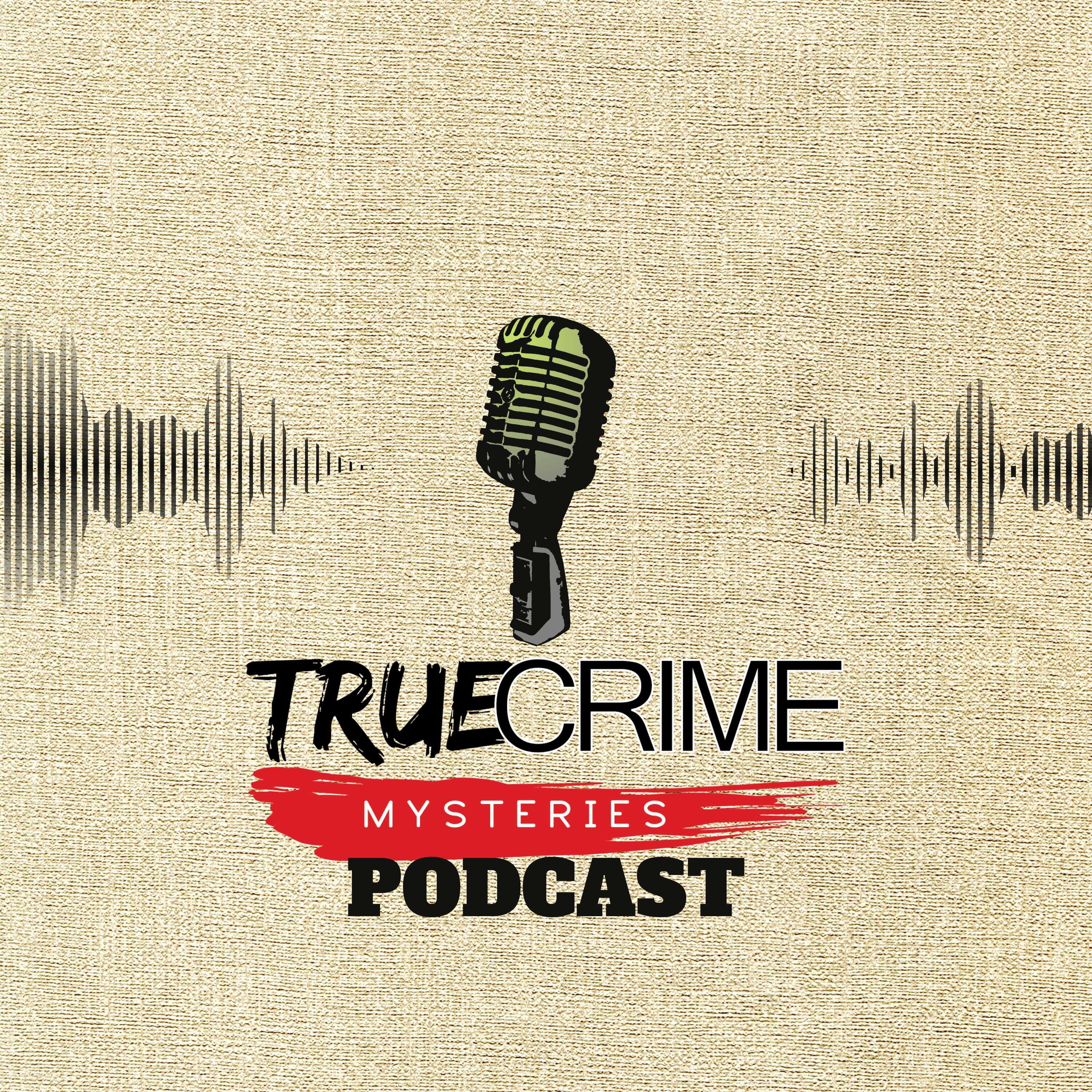 True Crime Mysteries Podcast 