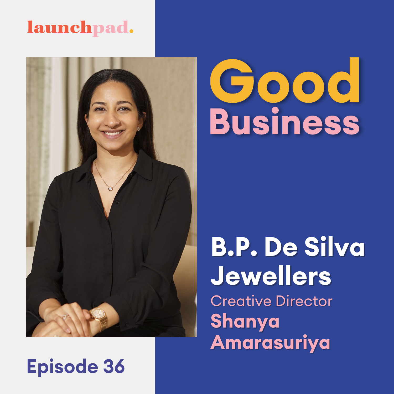 Driving change for a 150-year-old business feat. B. P. De Silva Jewellers creative director Shanya Amarasuriya