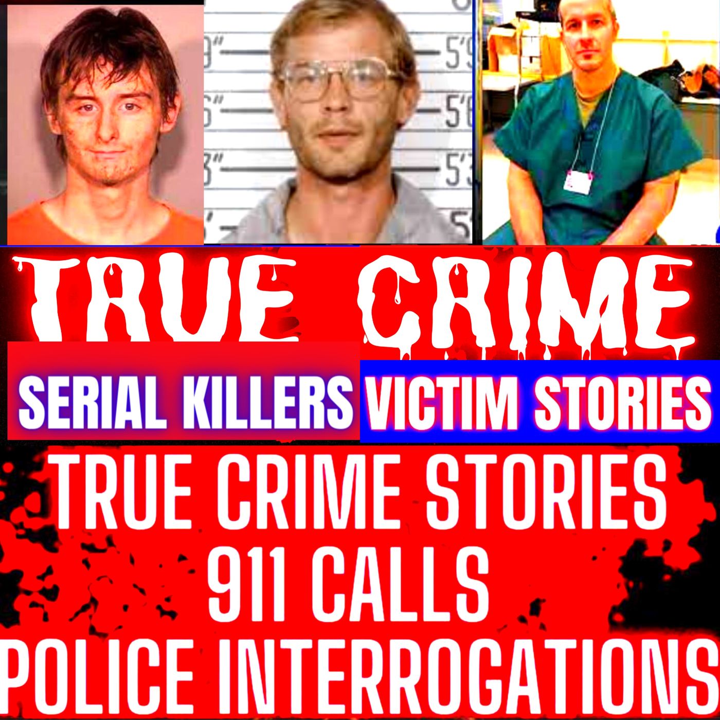 True Crime Podcast 2022 - Police Interrogations, 911 Calls and True Police Stories Podcast 