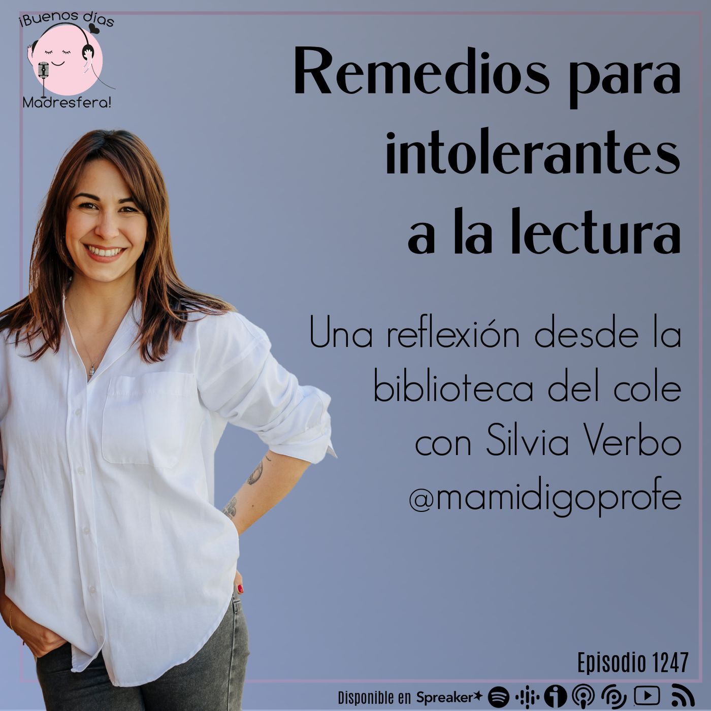 Remedios para intolerantes  a la lectura: Una reflexión desde la biblioteca del cole con Silvia Verbo @mamidigoprofe