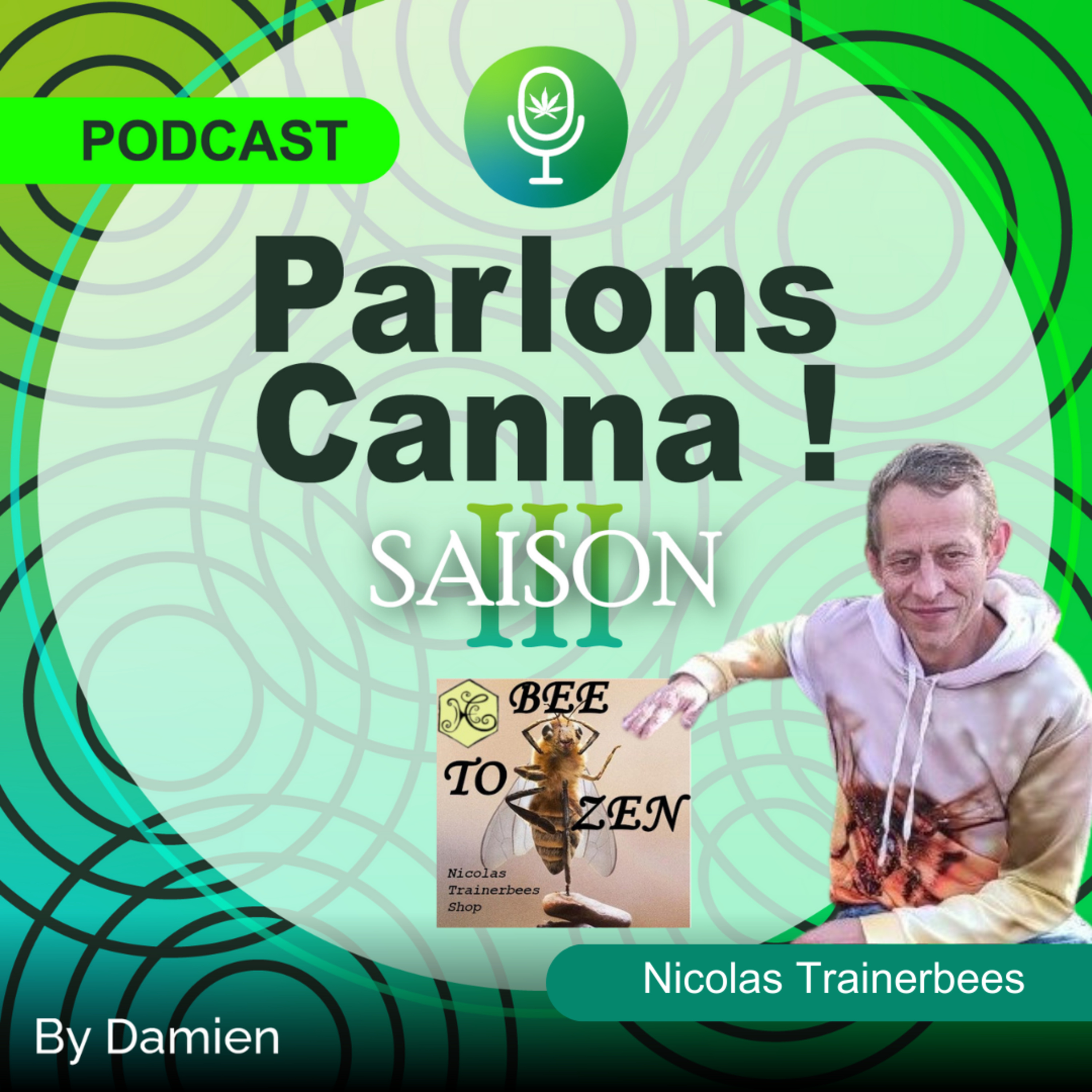 ⁣96/ On est très proche d'une légalisation ! - Nicolas Trainerbees - Fondateur To Bee Zen