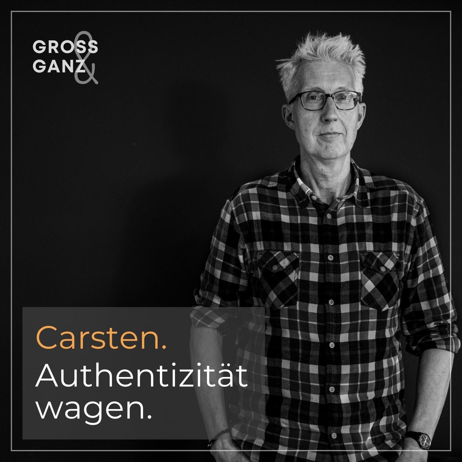 Carsten: Authentizität wagen.