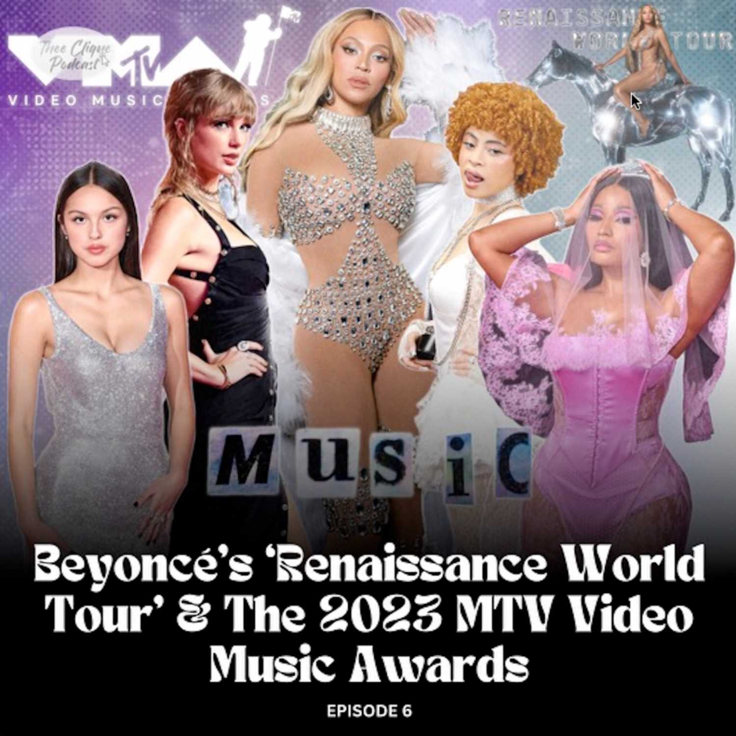 ⁣'Thee Clique Podcast’ Episode 6: Beyoncé’s ‘Renaissance World Tour’ & The 2023 MTV Video Music Awards